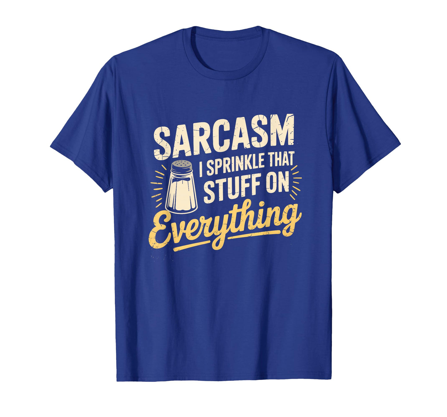 Sarcasm Sprinkle Humor Puns Funny Sayings Sarcastic Quote T-Shirt