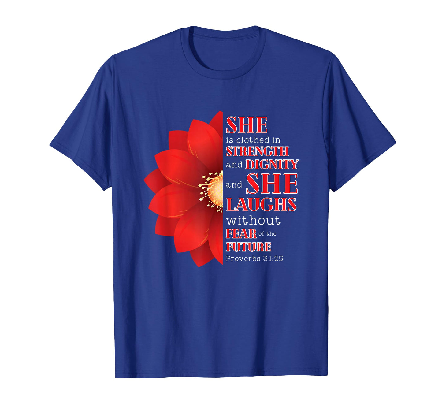 She is Clothed In Strenght Dignitity Proverbs 31 Woman Gift T-Shirt