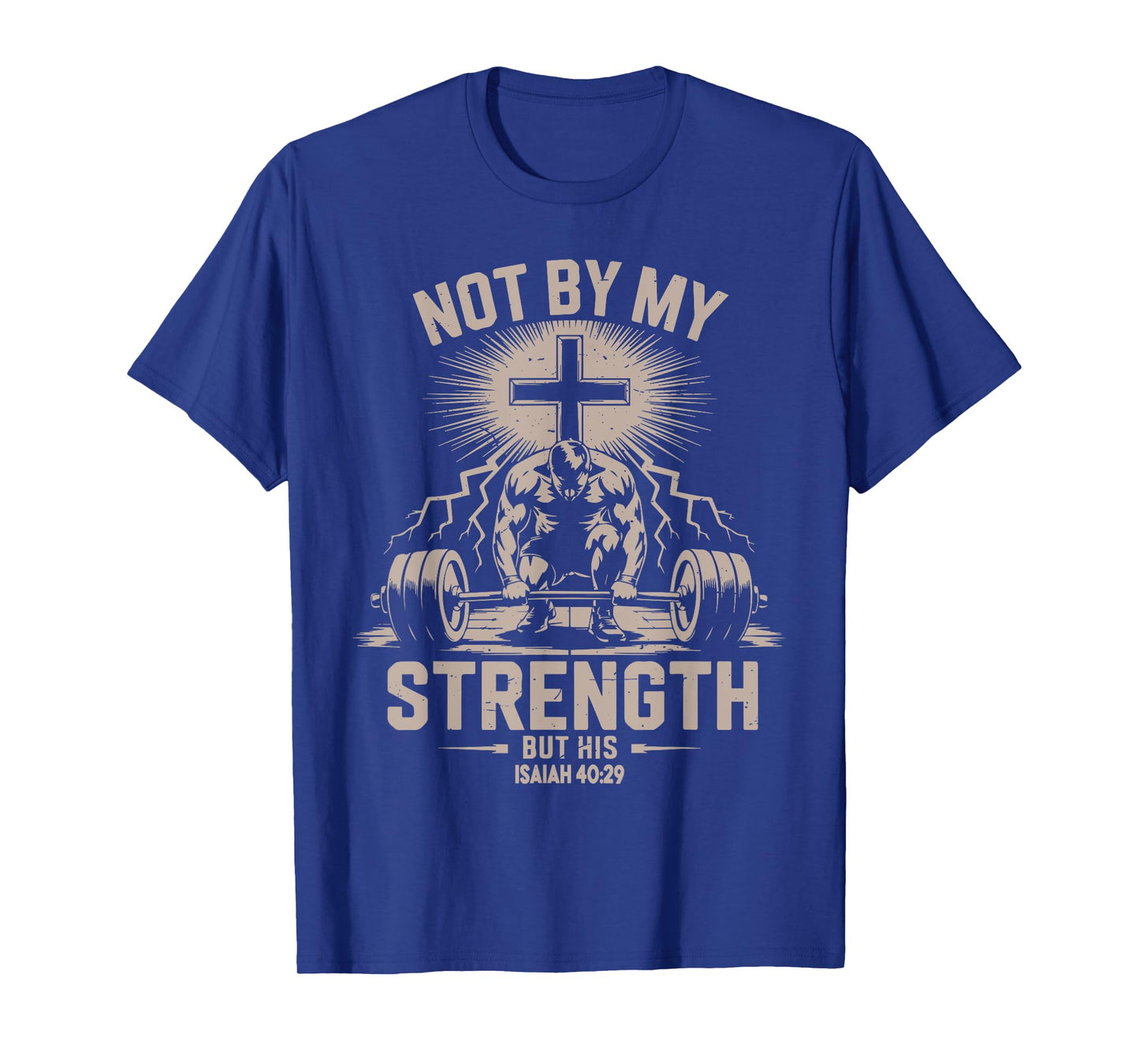 Not by My Strength But His Funny Christian Workout Gym Jesus T-Shirt