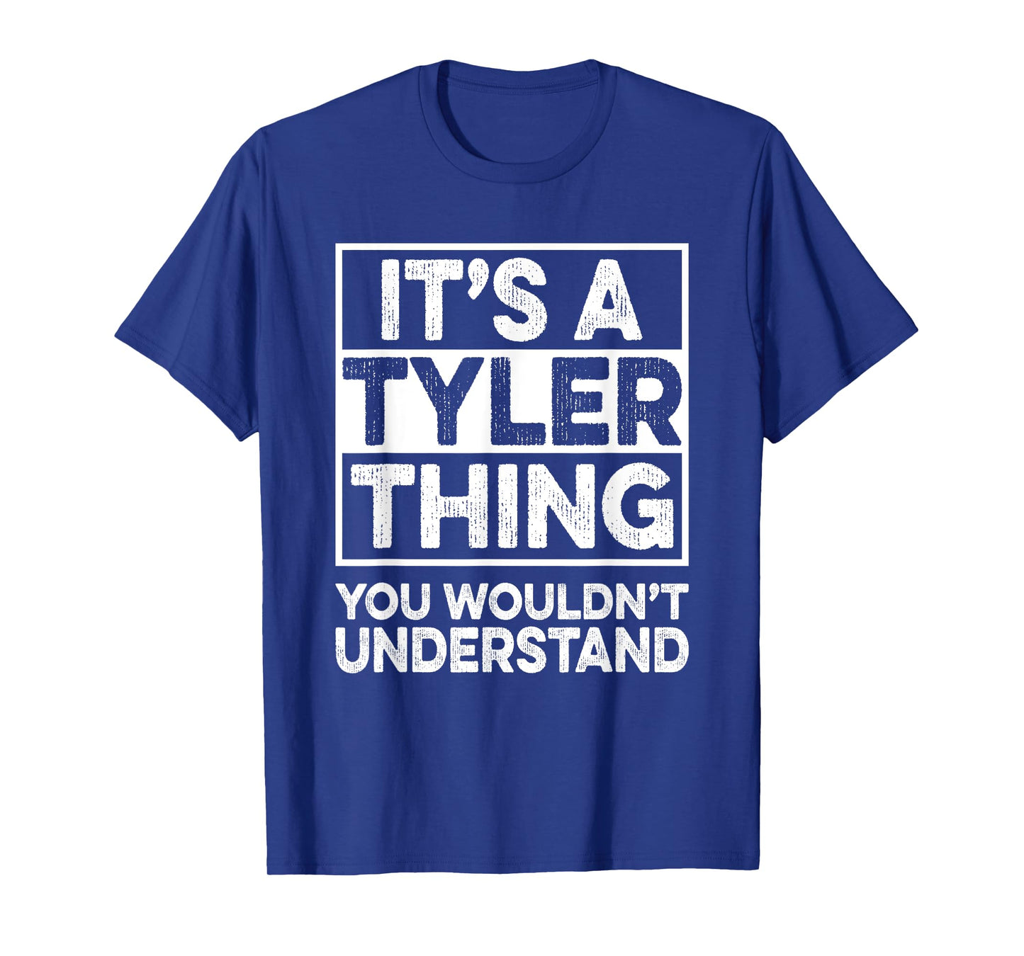 It's A TYLER Thing You Wouldn't Understand Shirt TYLER Funny T-Shirt