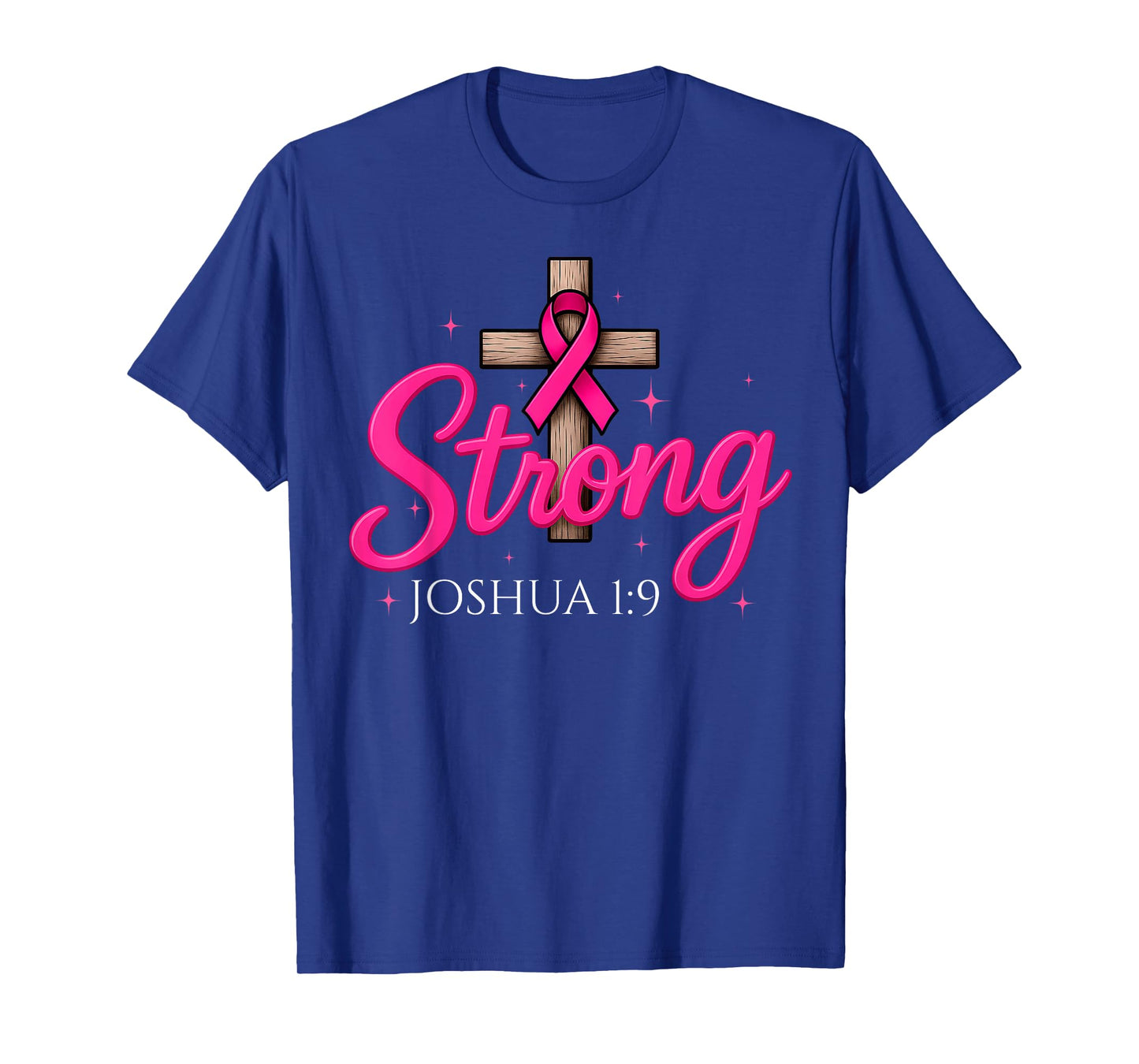 Strong Breast Cancer Awareness Month Christian Women Girls T-Shirt