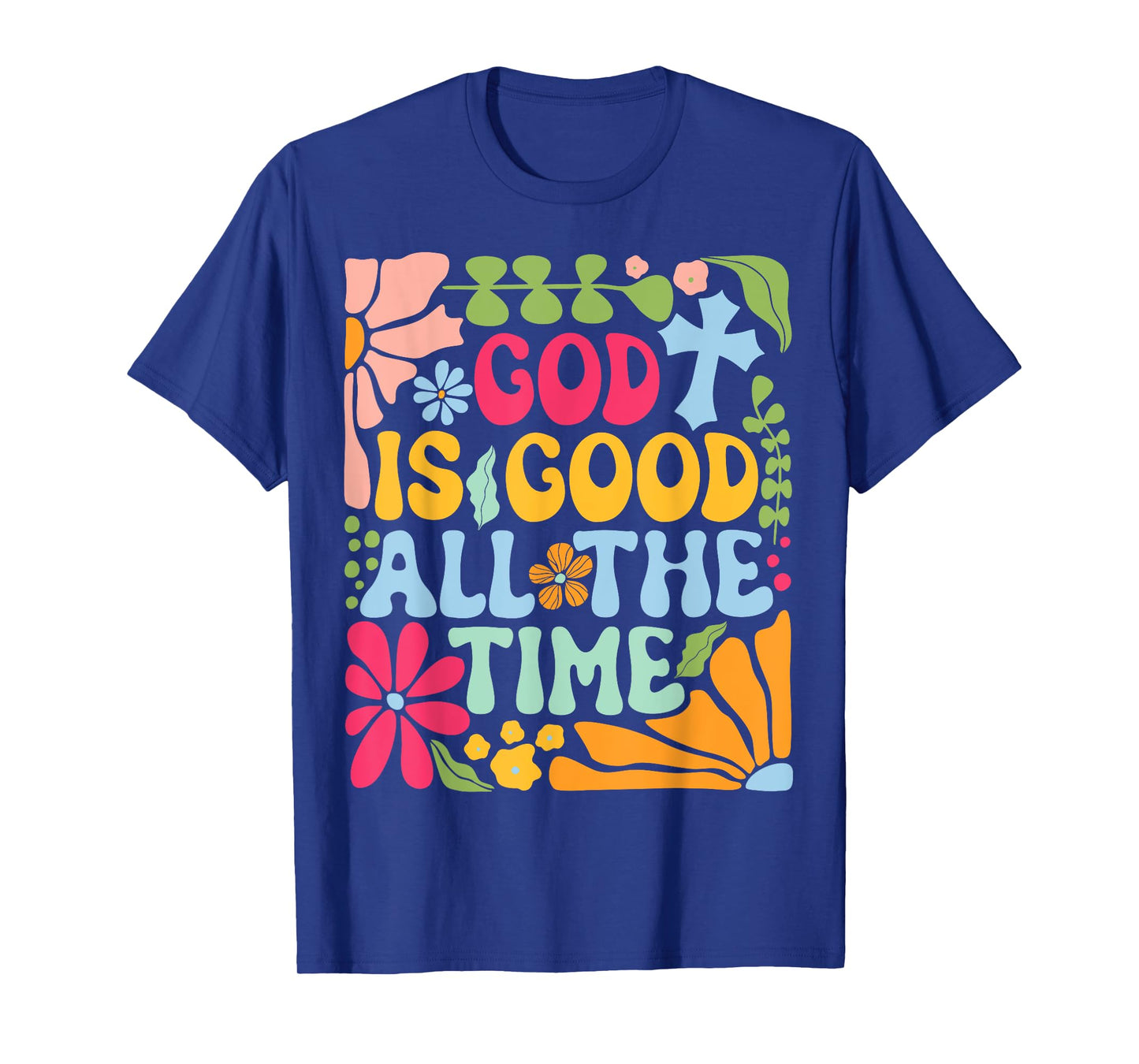 God is Good All The Time Jesus Boho Floral Christian Faith T-Shirt