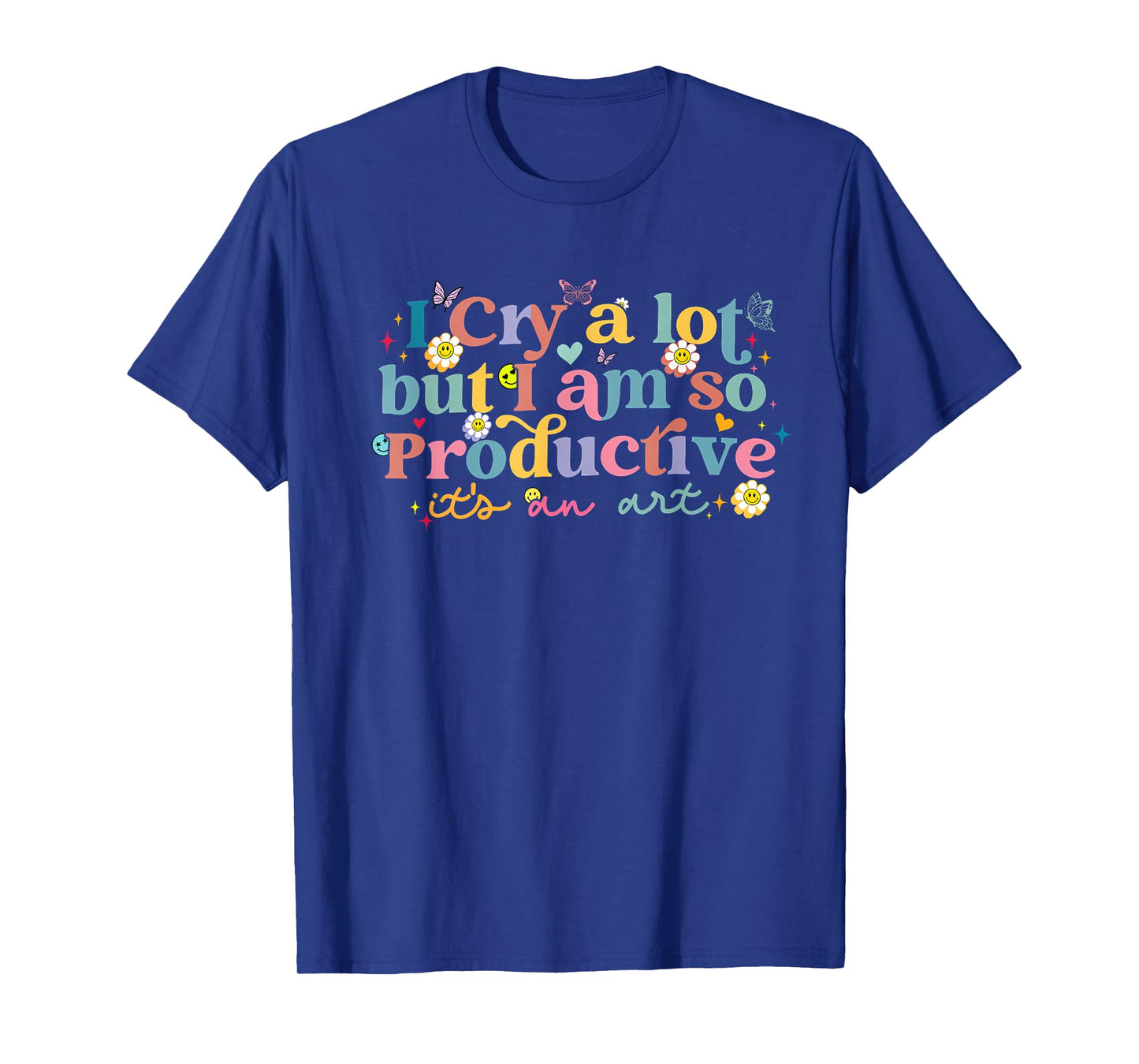 Retro I Cry A Lot But I Am So Productive Funny Trending Meme T-Shirt