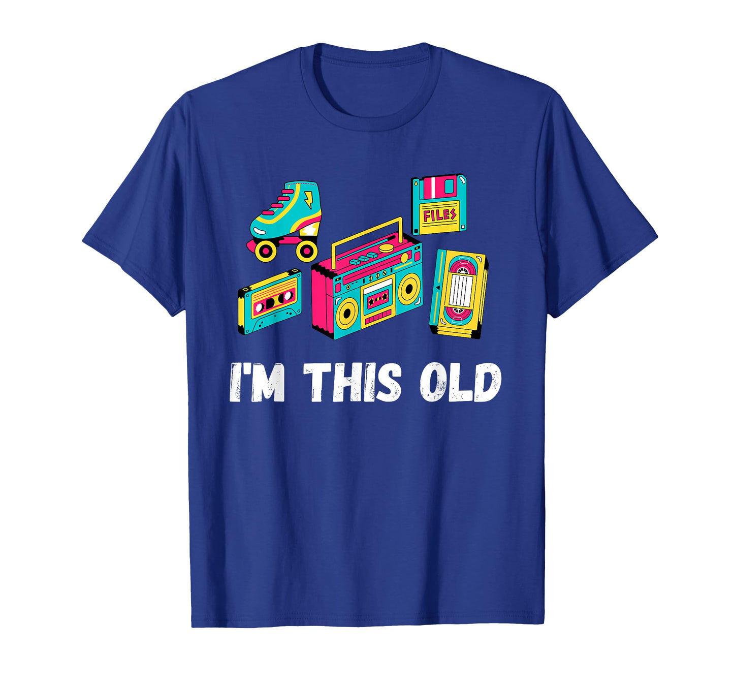 Funny I'm this old quote cassette VHS roller blades 1980s T-Shirt