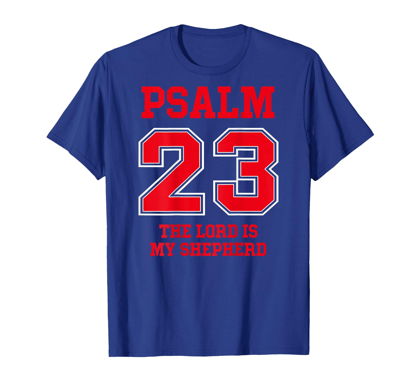 Psalm 23 The Lord is My Shepherd, Design on Back T-Shirt