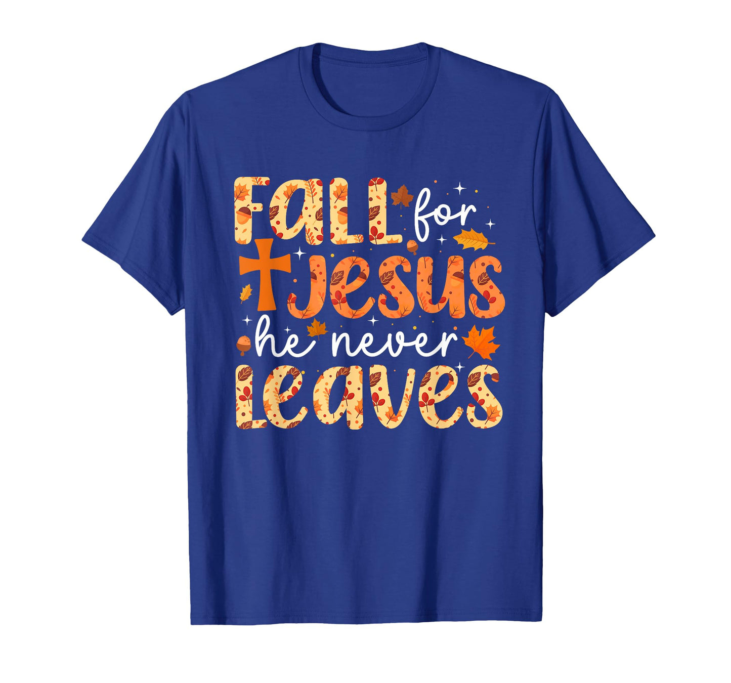 Fall For Jesus He Never Leaves Retro Autumn Thanksgiving T-Shirt