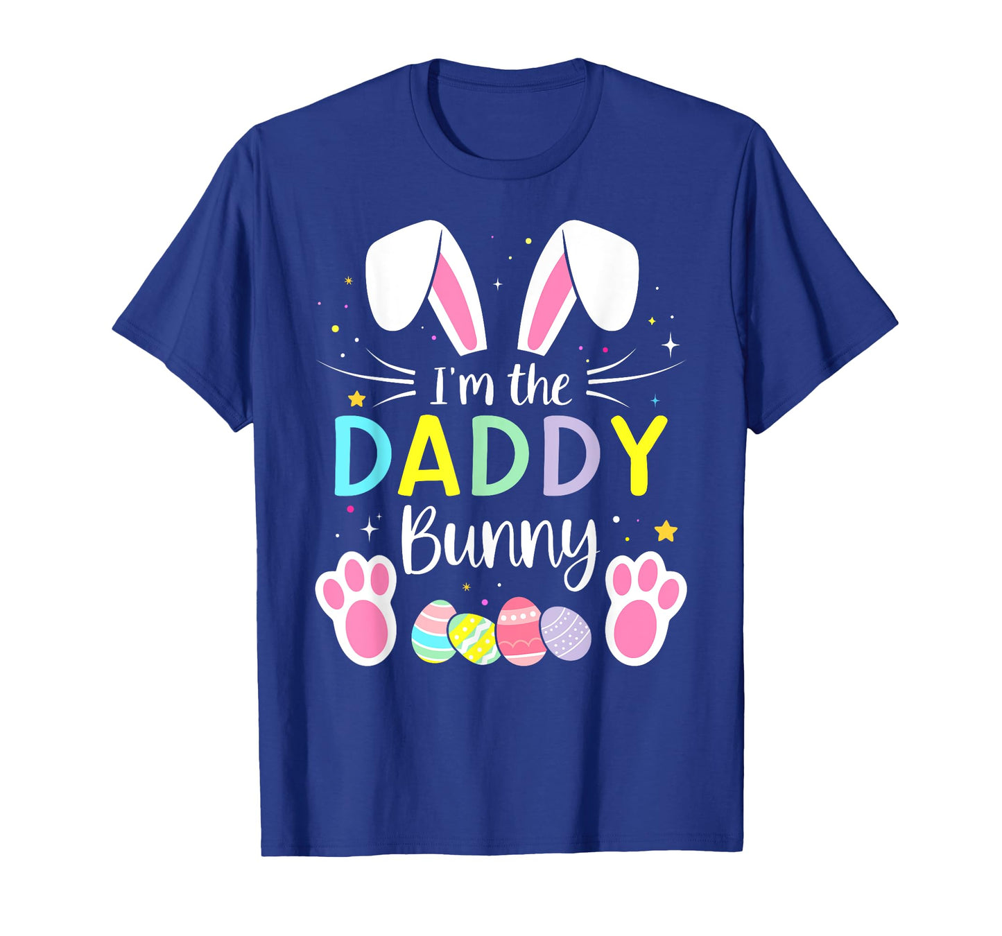 Im the daddy bunny funny matching easter family T-Shirt