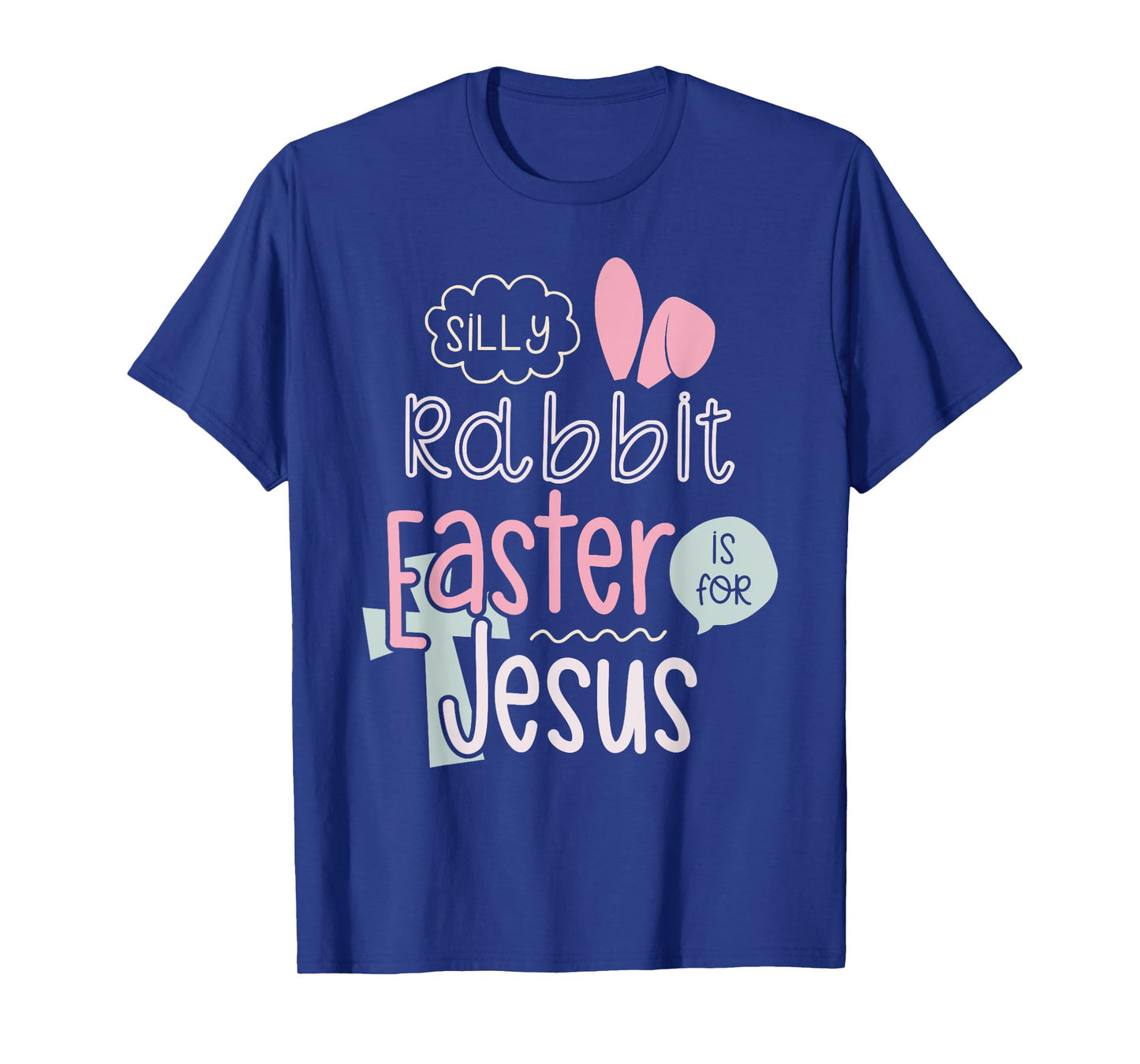 Silly Rabbit Easter Is For Jesus Boys Girls Kids T-Shirt