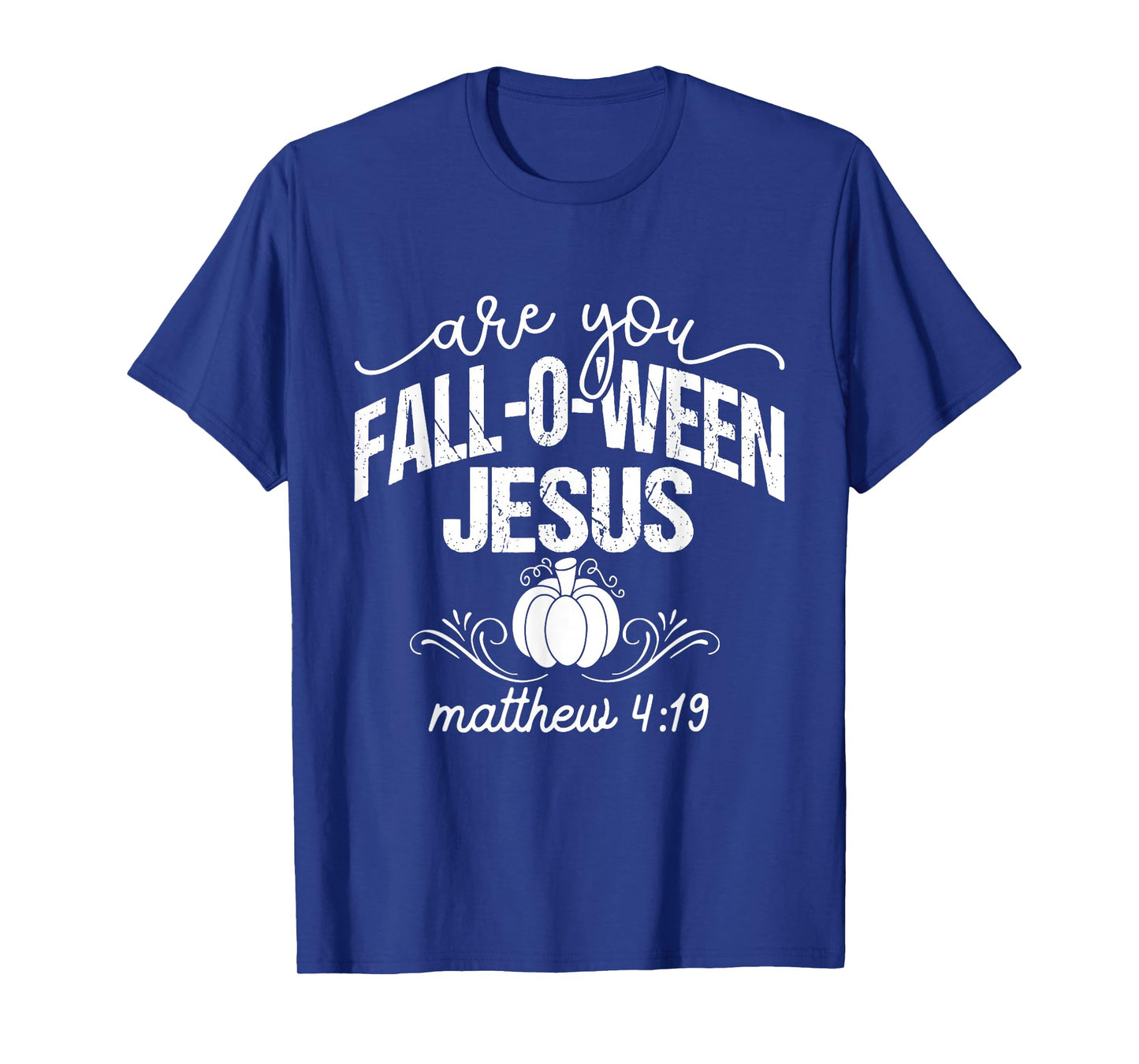 are You Fall-O-Ween Jesus Christian Halloween Pumpkin Vibes T-Shirt
