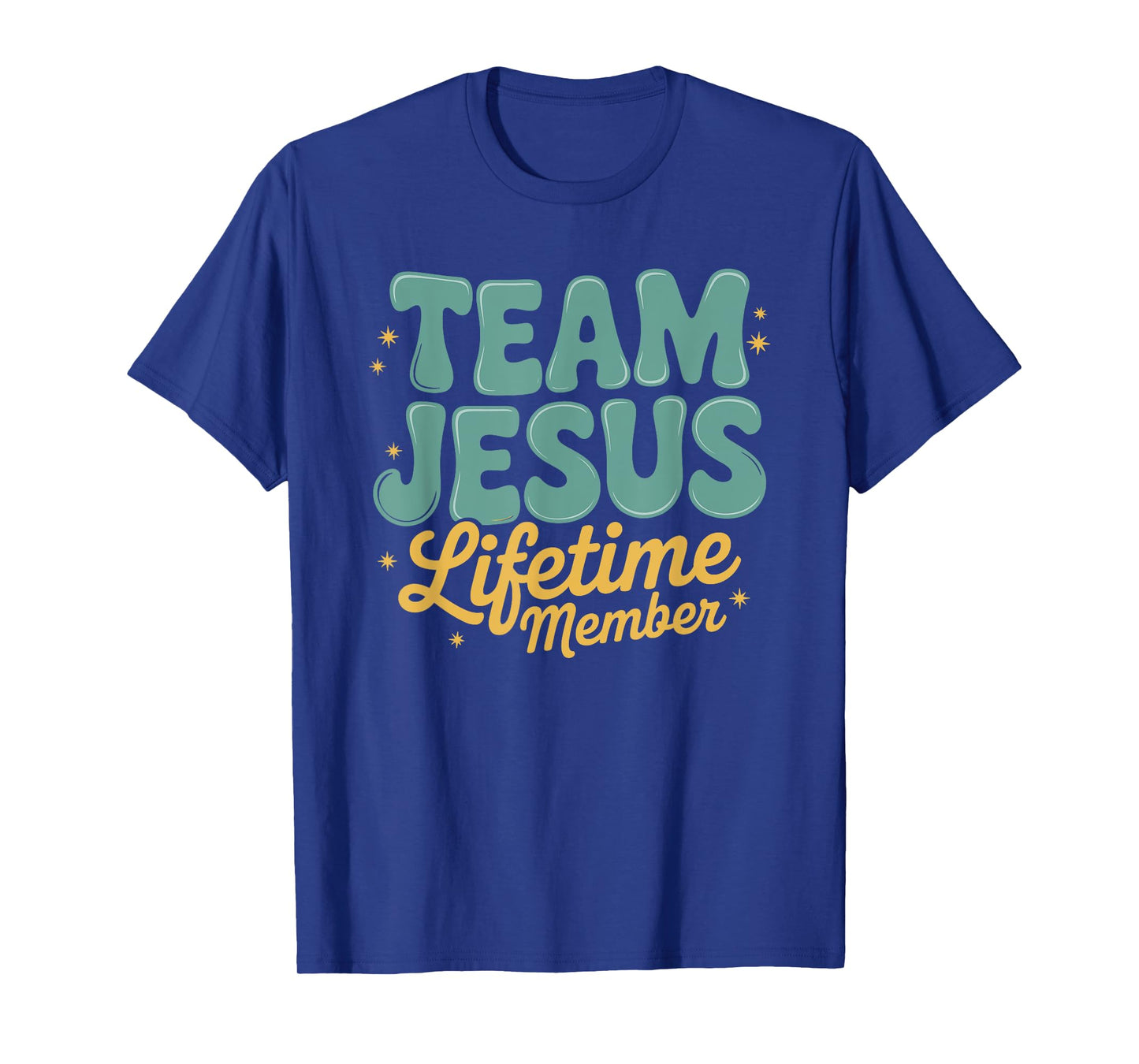 Christians Believing Bible Faith Team Jesus Lifetime Member T-Shirt