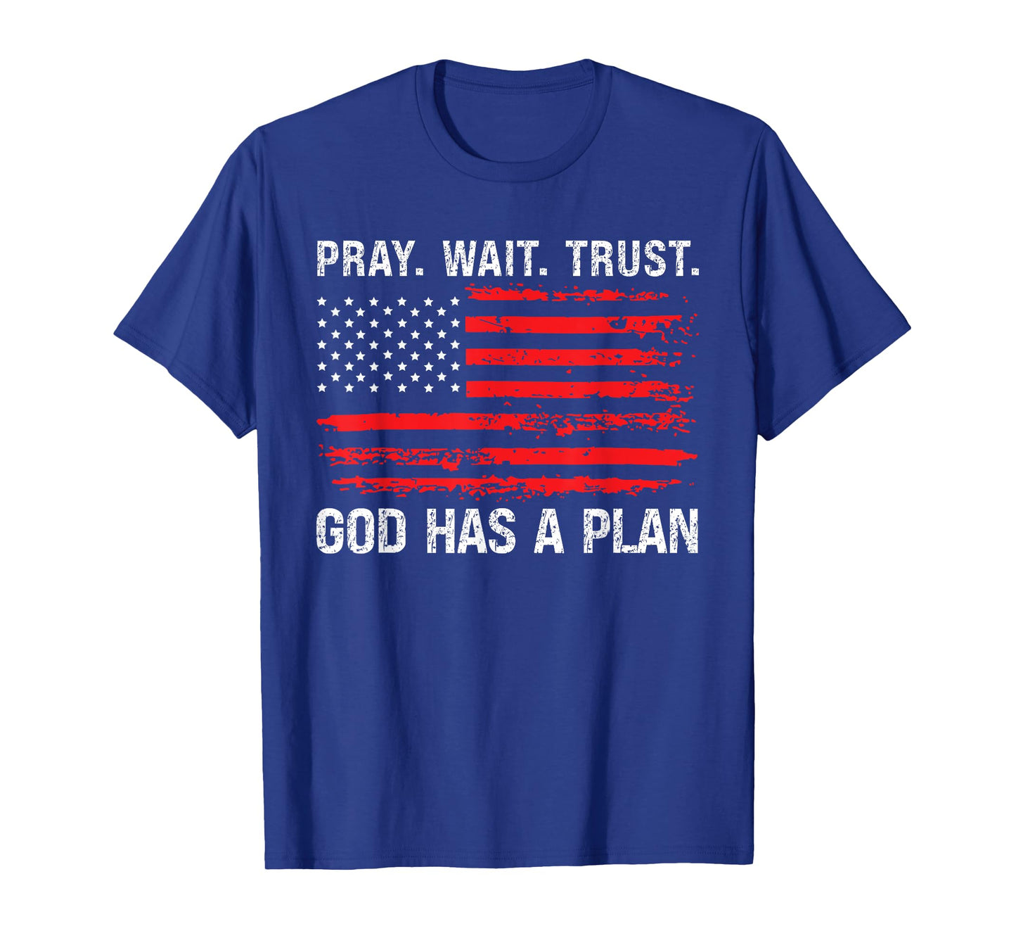 Pray Wait Trust God Has A Plan Vintage Christian T-Shirt