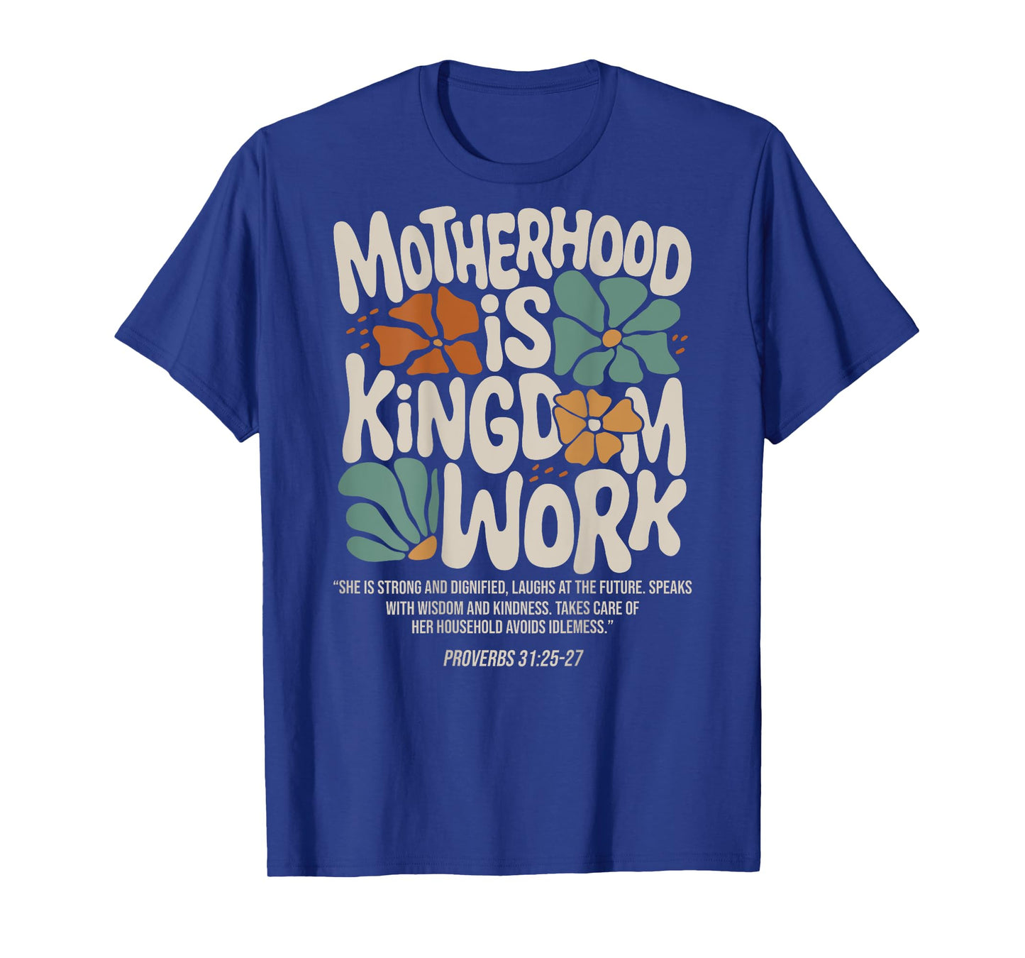 Motherhood is Kingdom Work Christian Mothers Day (On Back) T-Shirt