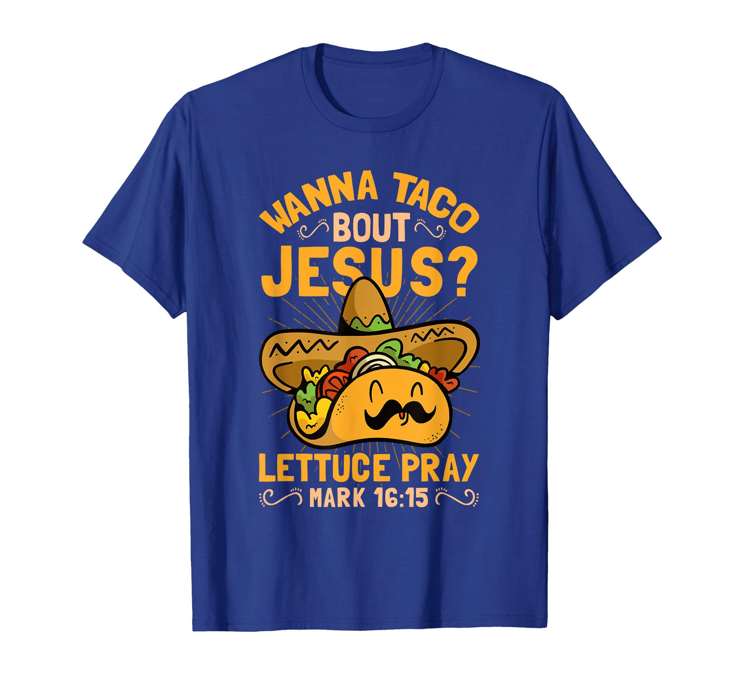 Wanna Taco Bout Jesus Christian Cinco de Mayo T-Shirt