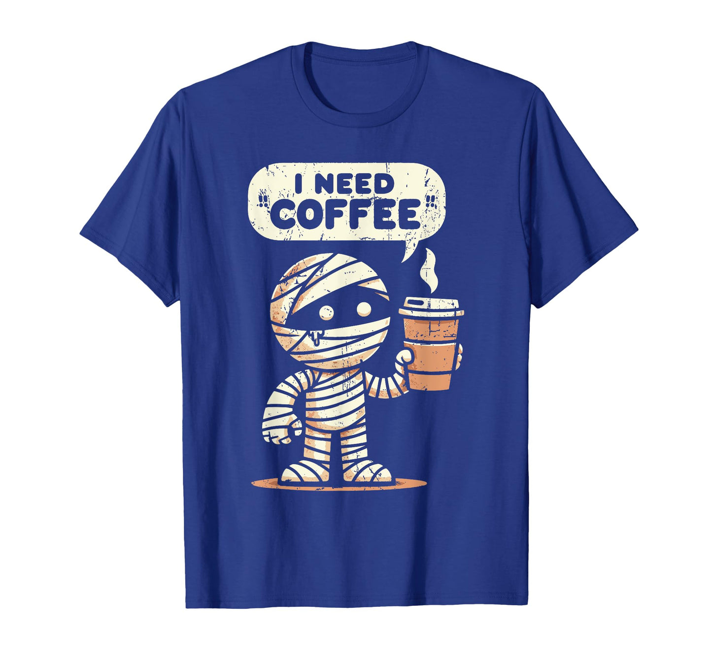 Mummy Halloween i Need Coffee Funny Sarcastic Caffeine Funny T-Shirt