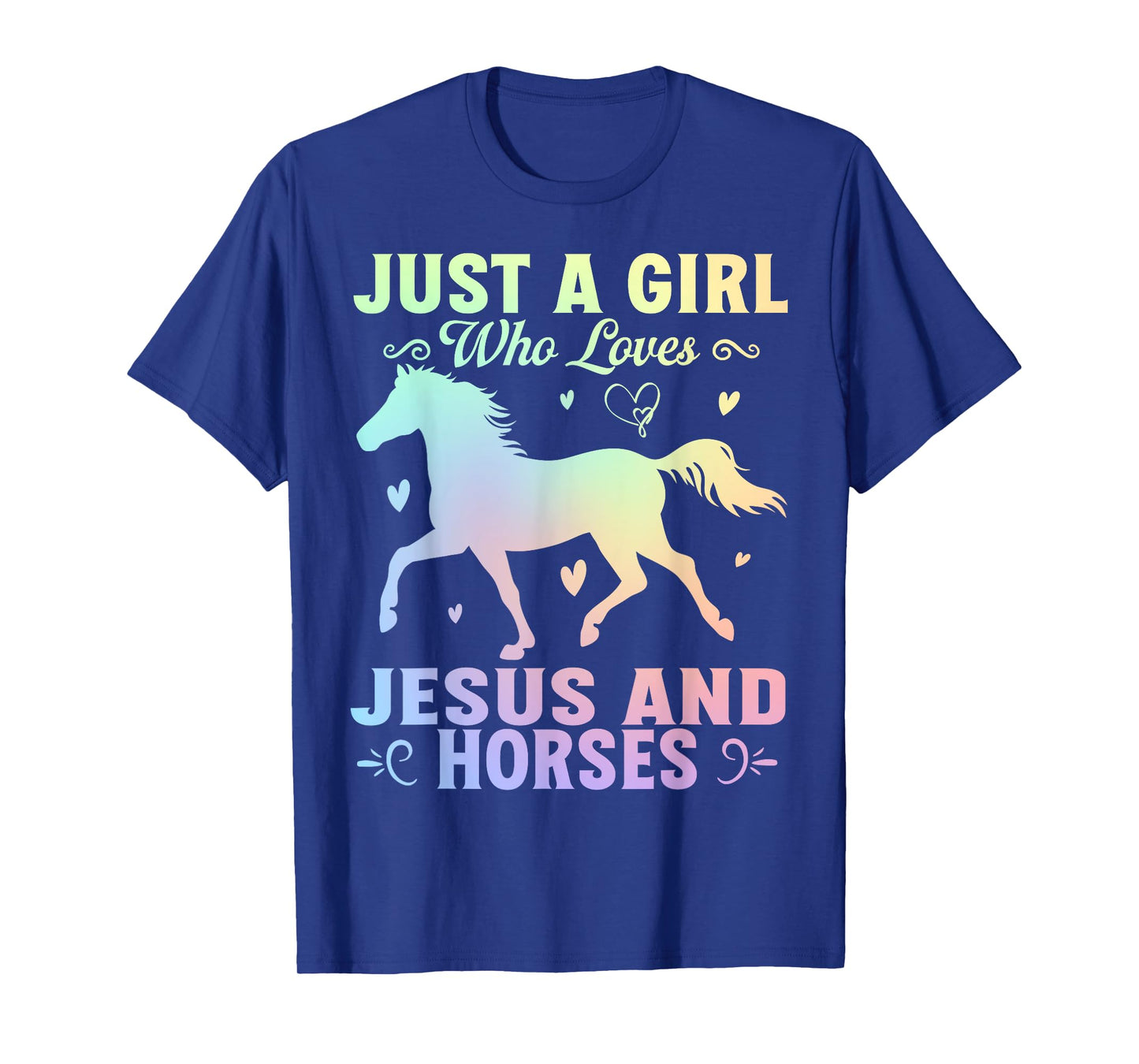 Just A Girl Who Loves Jesus And Horses T-Shirt