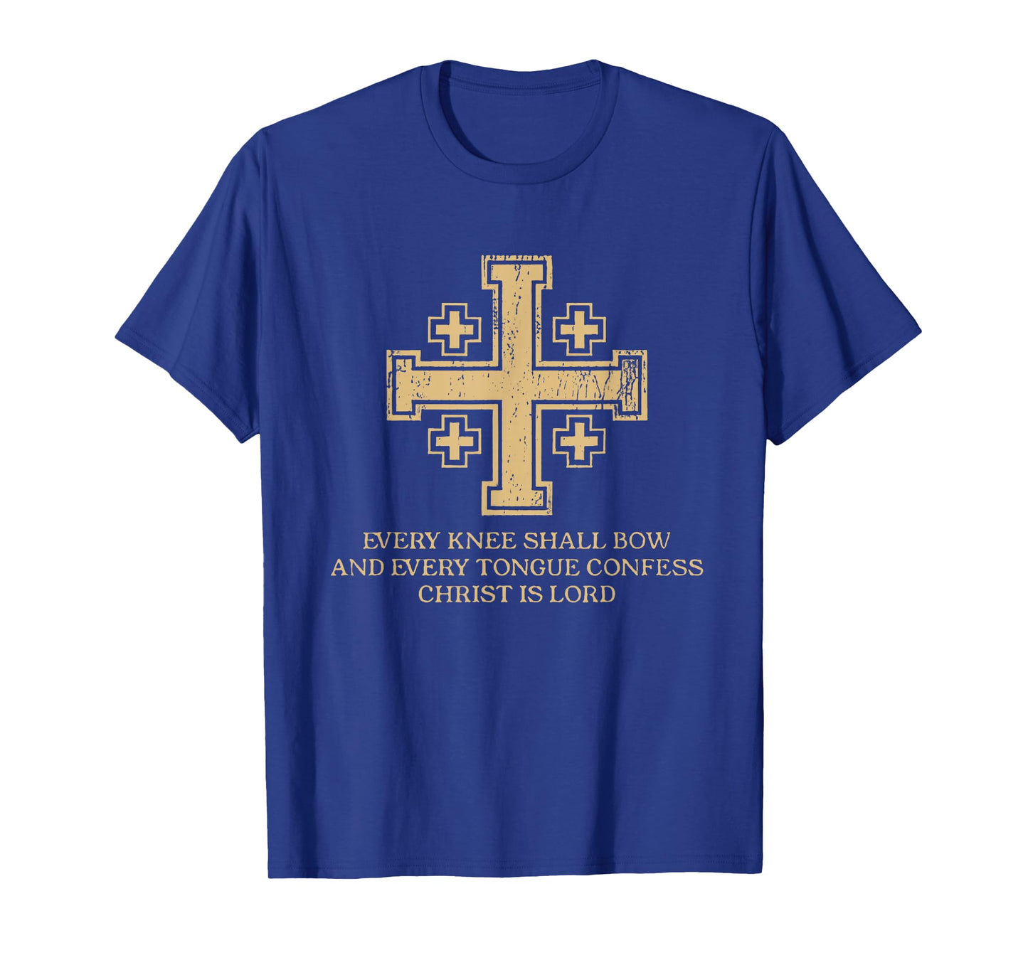 Every Knee Shall Bow And Every Tongue Confess Christ Is Lord T-Shirt