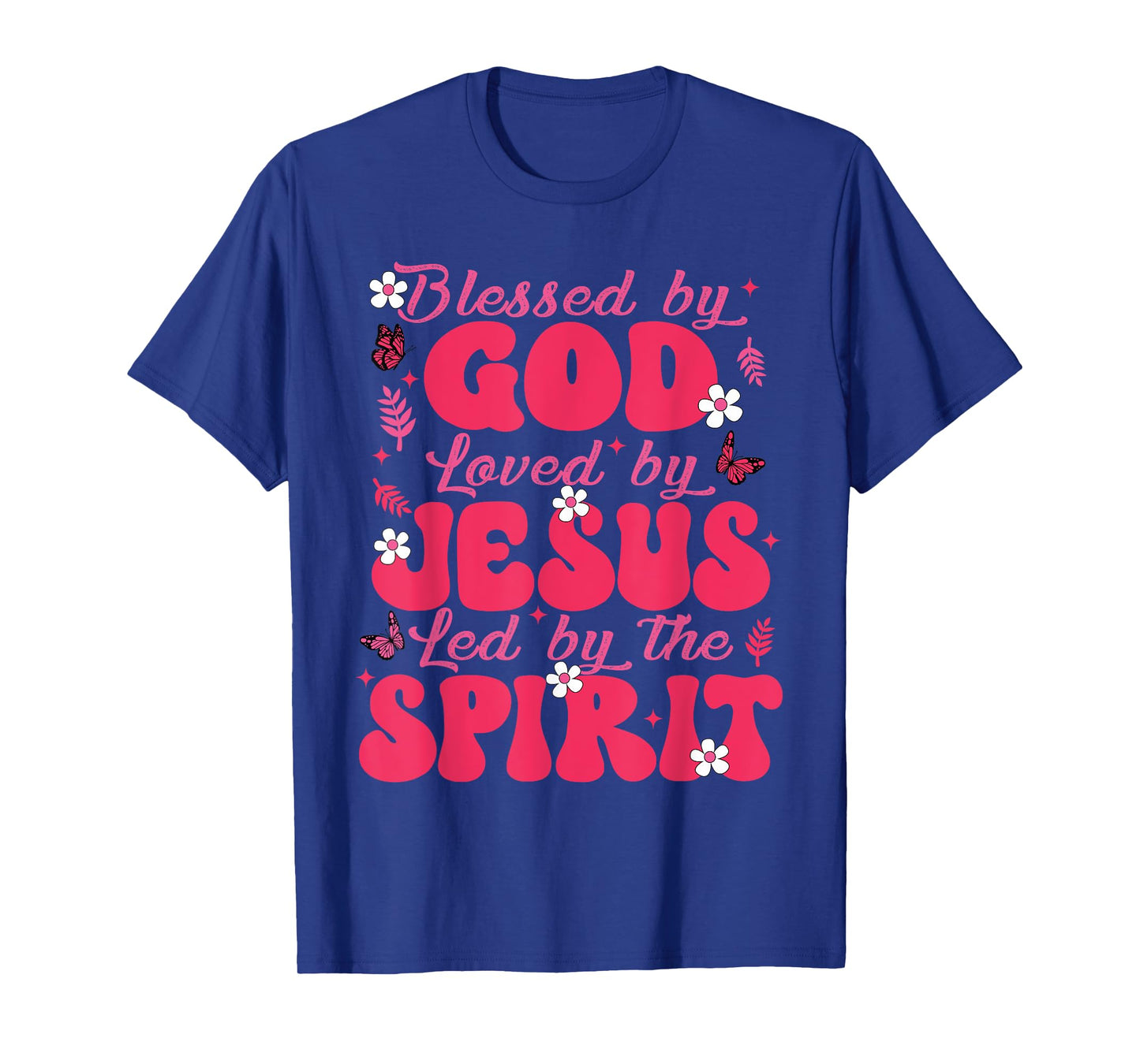 Blessed By God Loved By Jesus Butterfly Floral Christian T-Shirt