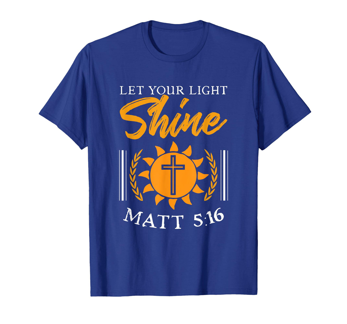 Let Your Light Shine Matt 5:16 Gospel Christian Bible Verse T-Shirt