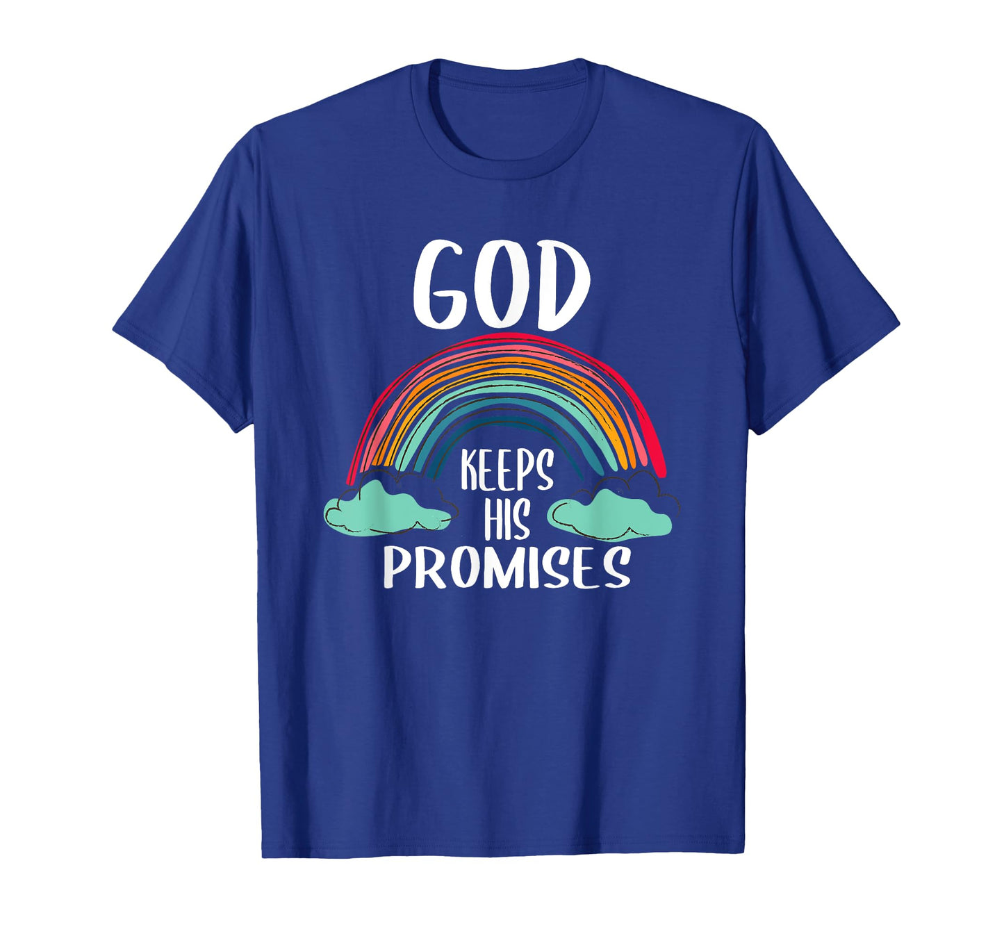 God Keeps His Promises Rainbow Lovely Christian Christianity T-Shirt