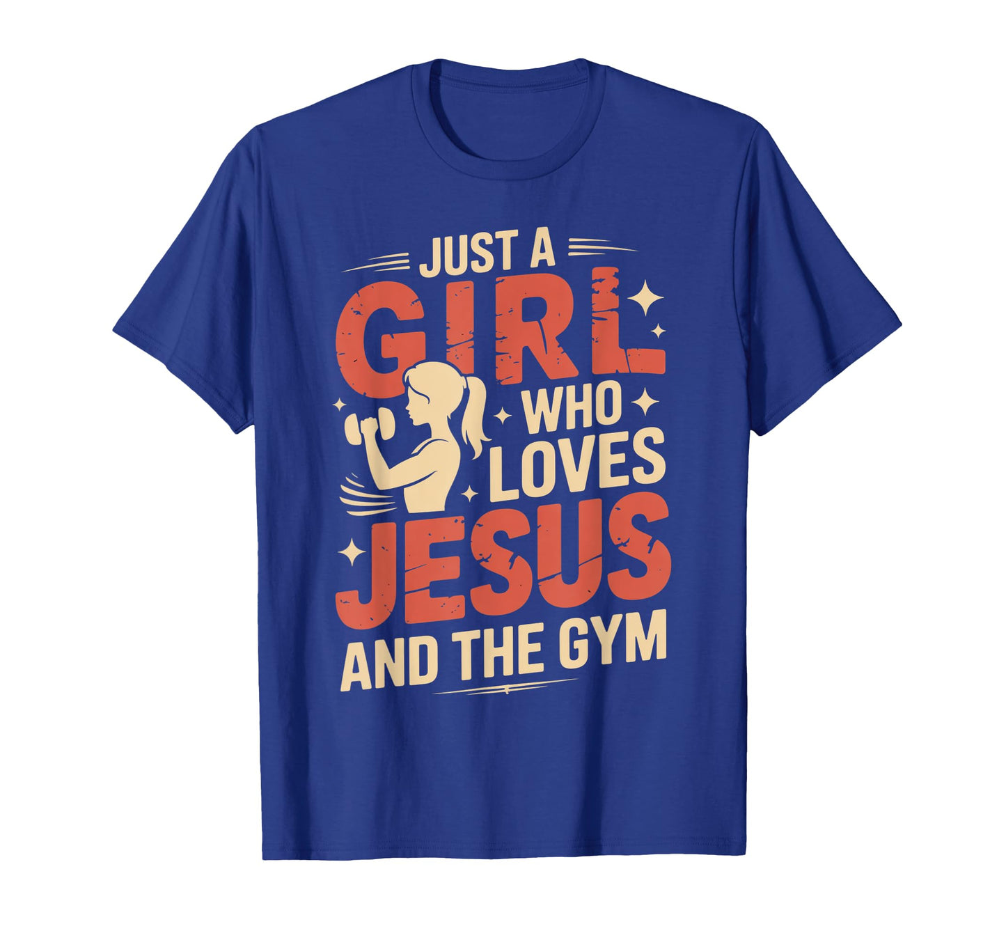 Just a Girl Who Loves Jesus & Gym Christian Fitness Lovers T-Shirt