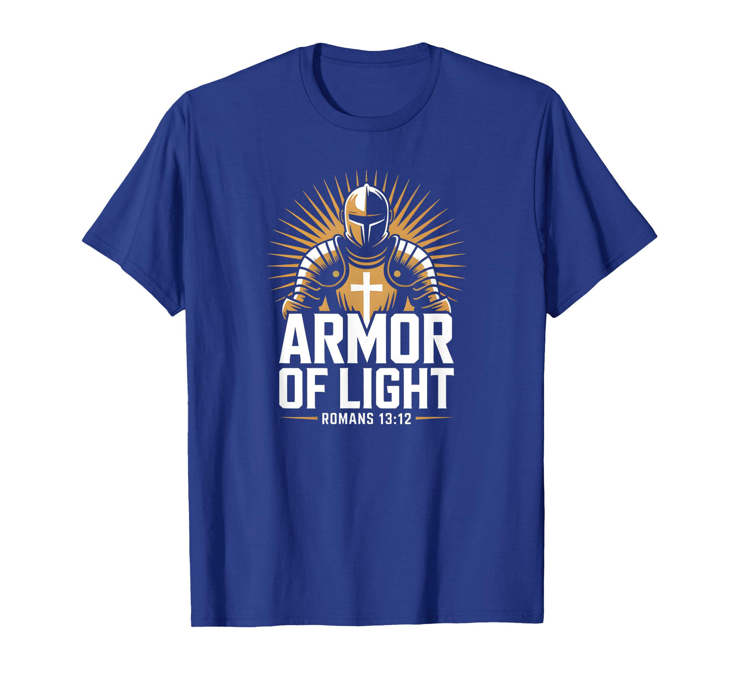 Armor of Light Romans 13:12 Bold Christian Faith Bible Verse T-Shirt