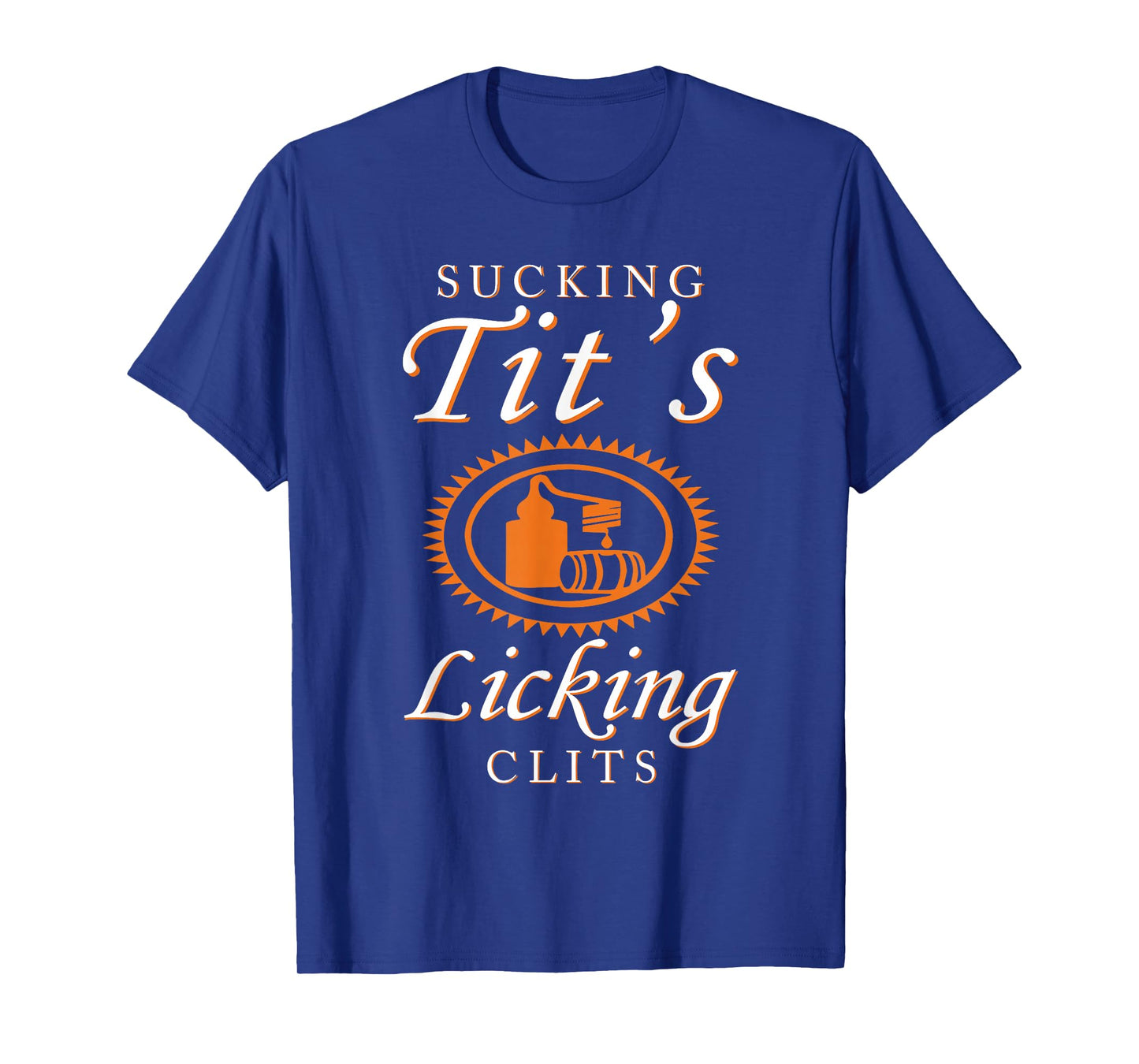 Women Sucking Tits Licking Funny Adult Joke Saying Quote T-Shirt