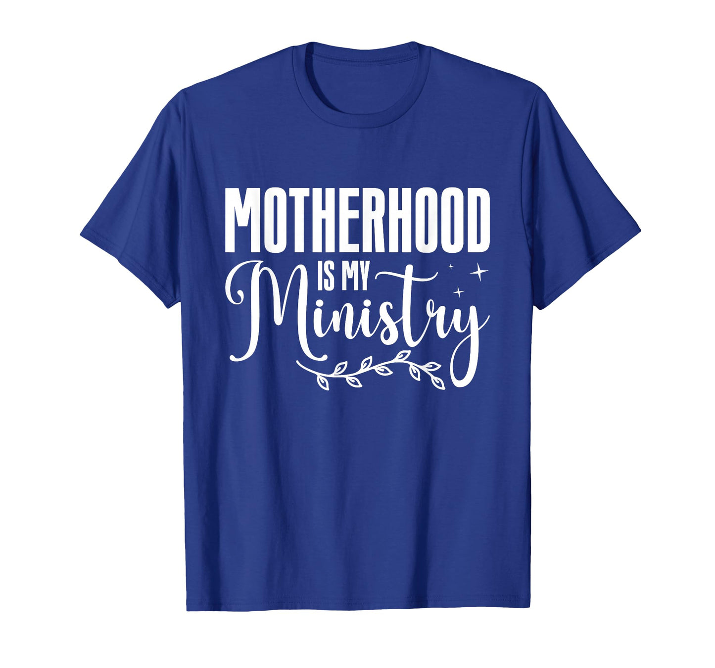 Motherhood Is My Ministry Mom Women T-Shirt
