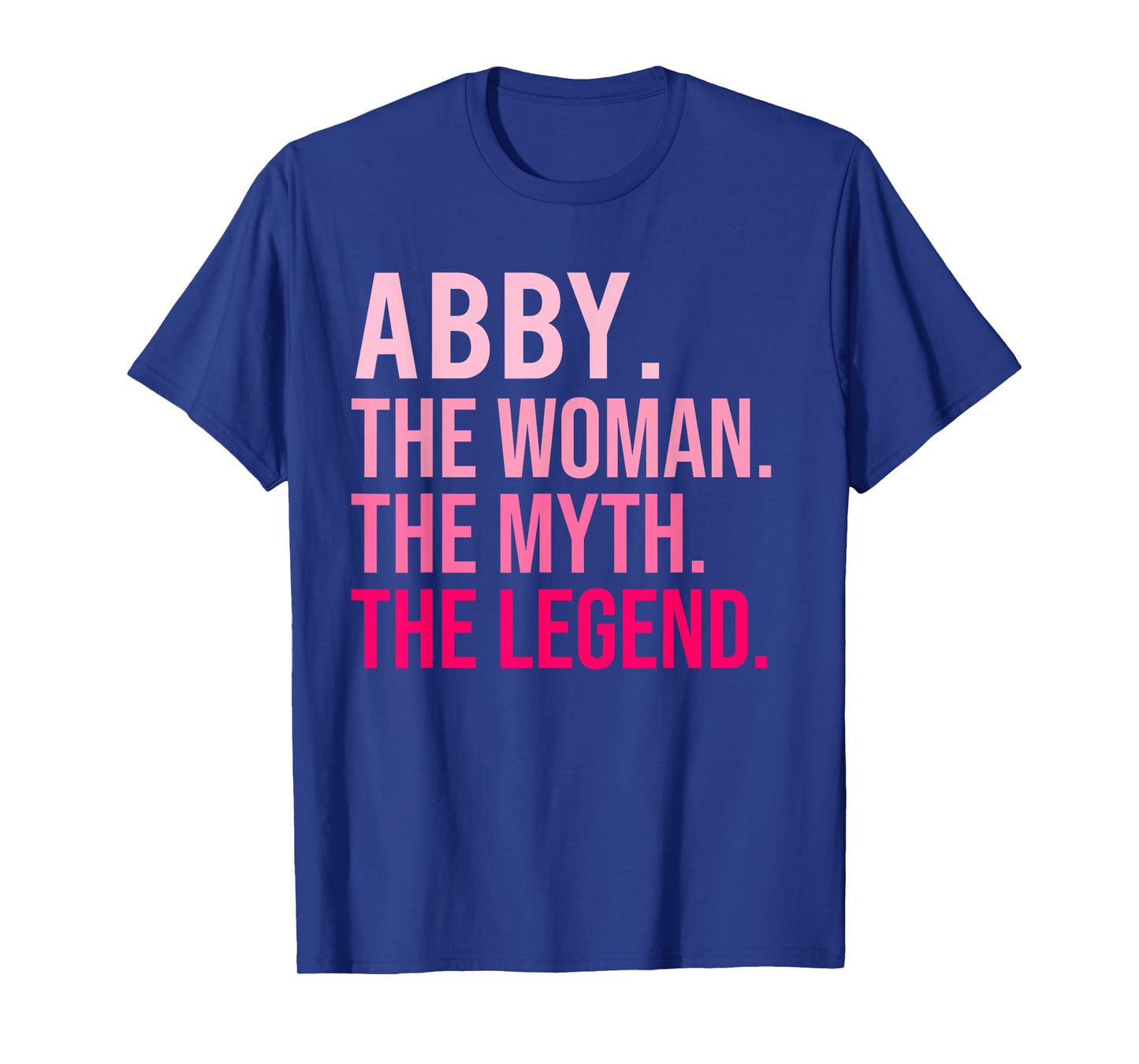 Abby The Woman The Myth The Legend Funny Valentine's Day T-Shirt