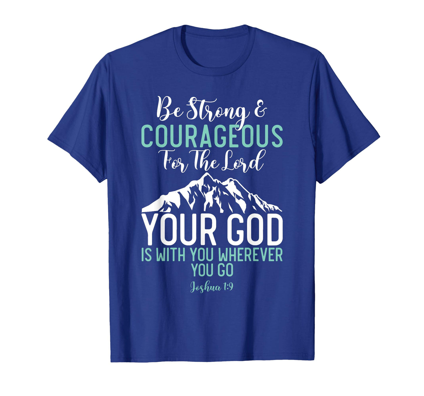 Joshua 1:9 Christian Bible Verse T-Shirt