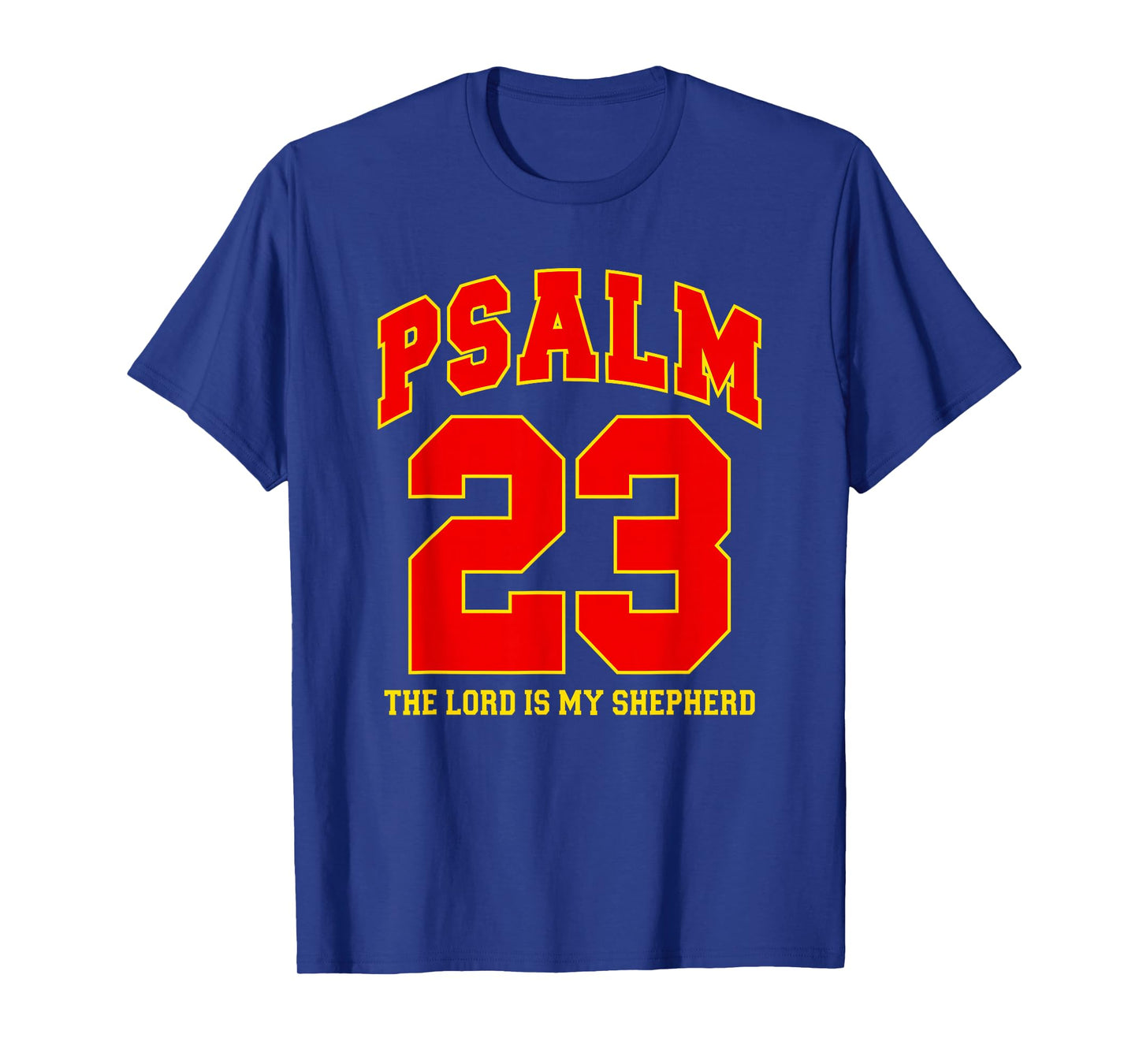 Psalm 23 The Lord is My Shepherd, Red Yellow Christian Faith T-Shirt