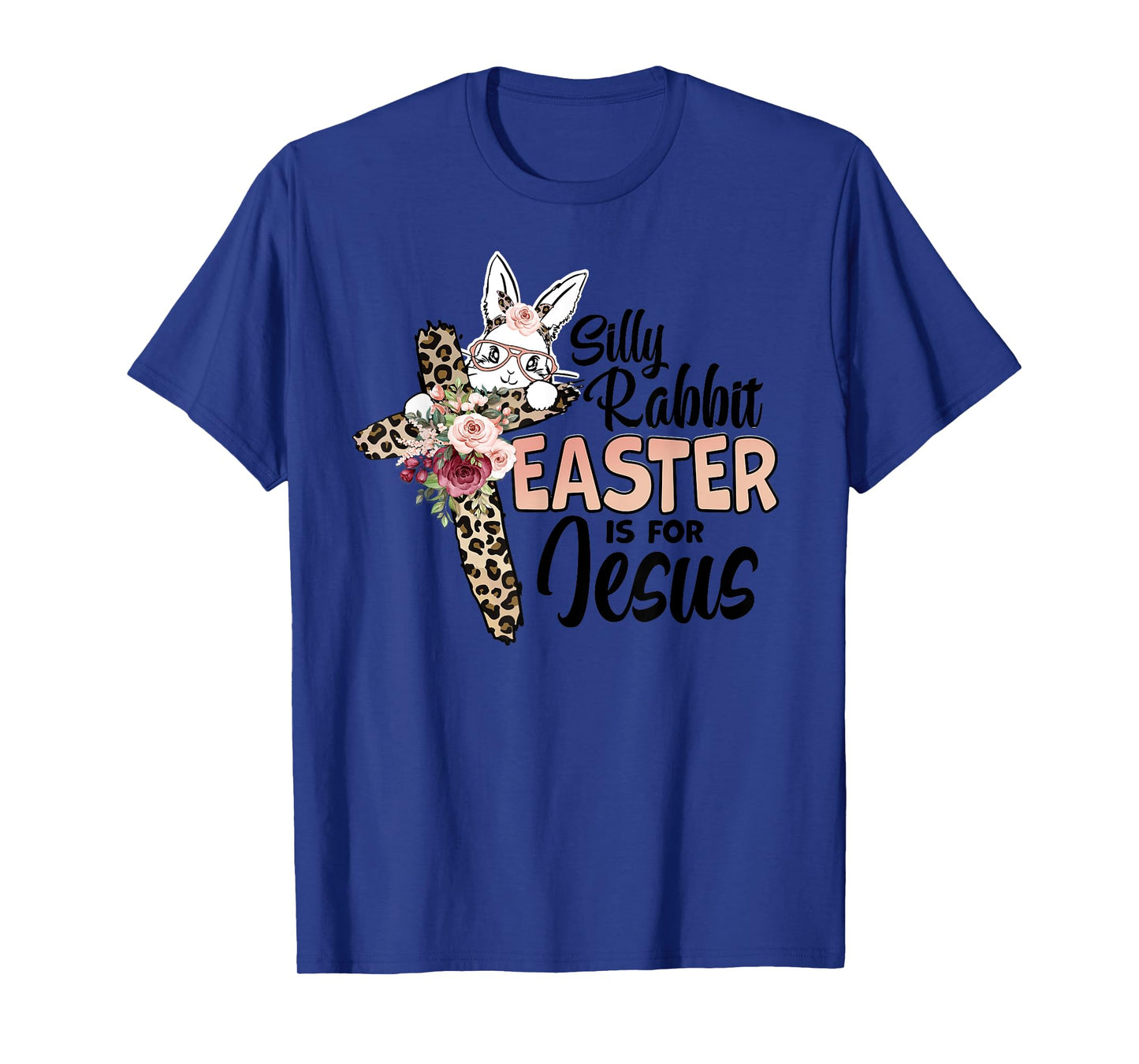 Silly Rabbit Easter Is For Jesus Easter Day Leopard Cross T-Shirt