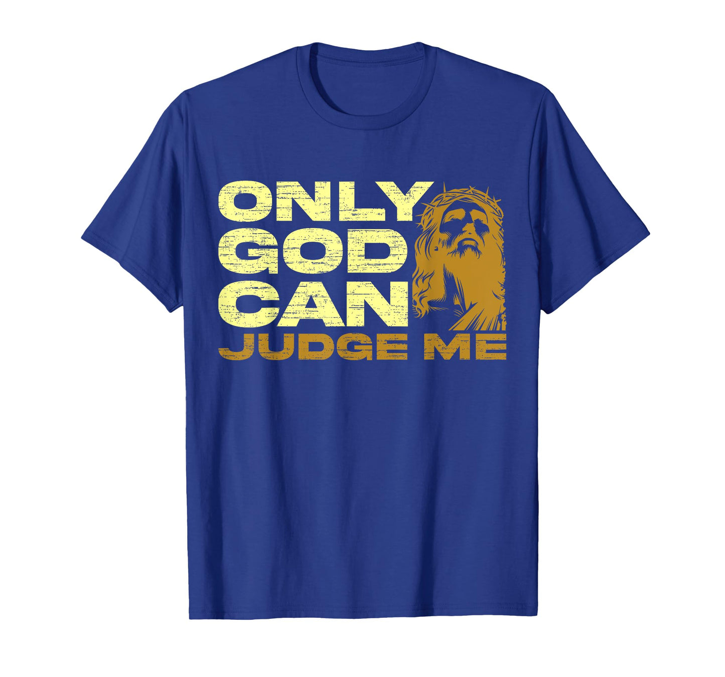 Only God Can Judge Me, Jesus Lover, Christian For Men Women1 T-Shirt