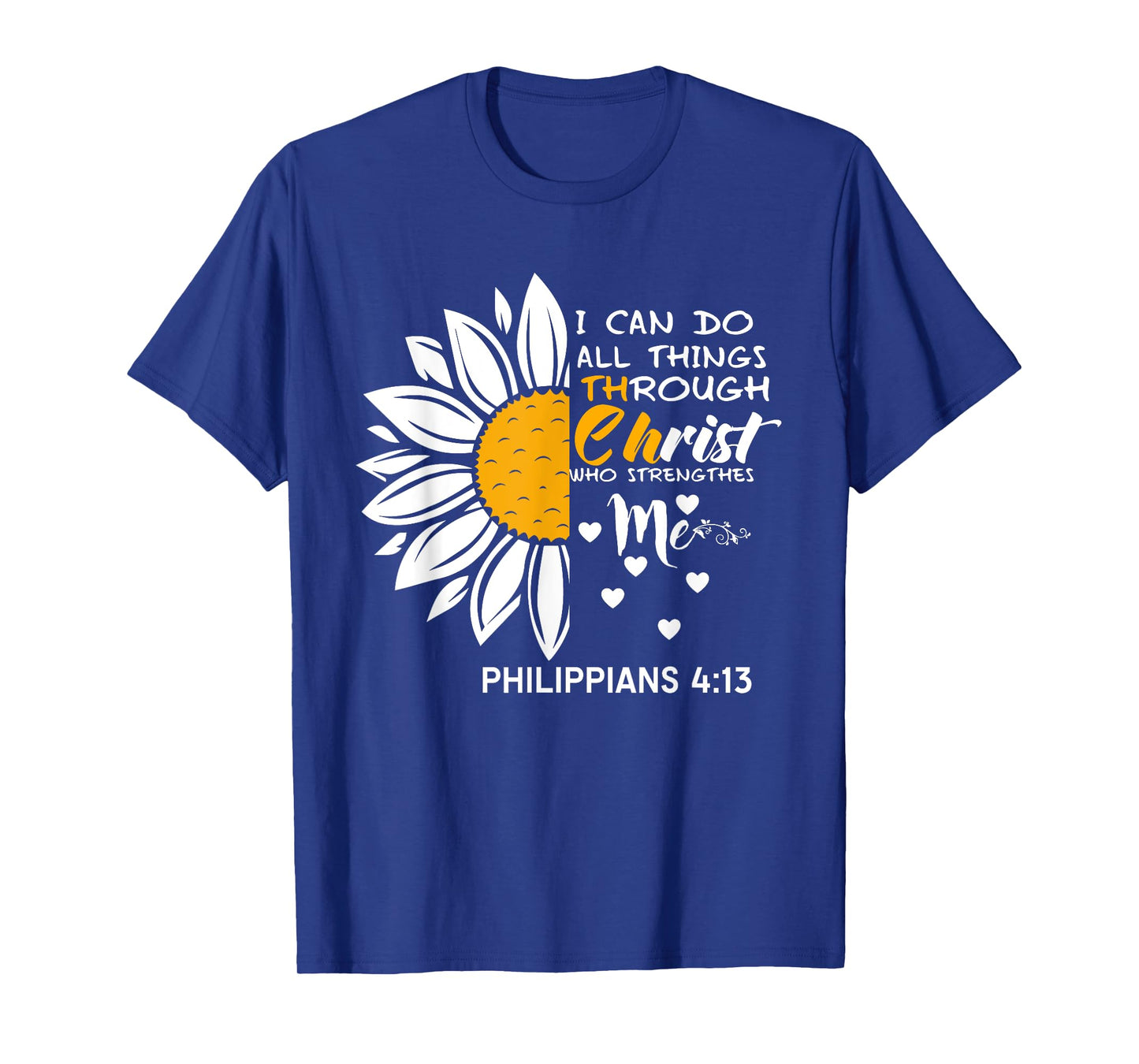 I Can Do All Things Through Christ - Daisy Flower Religious T-Shirt