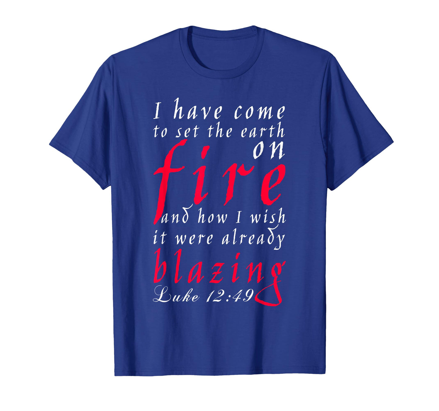 Luke Chapter 12 Verse 49, New American Bible T-Shirt