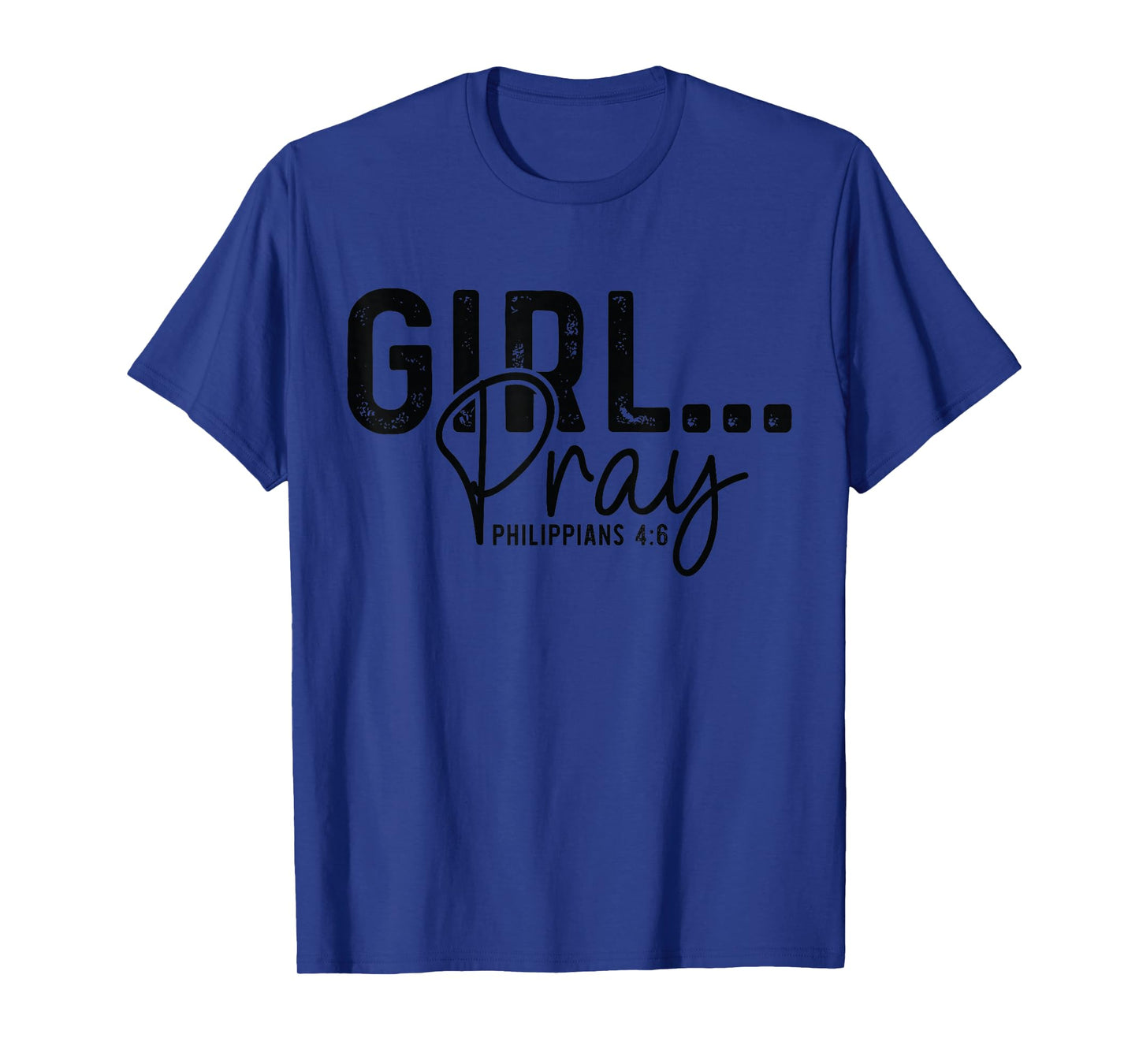 Girls Pray - Philippians Bible Verse Womens Christian Prayer T-Shirt
