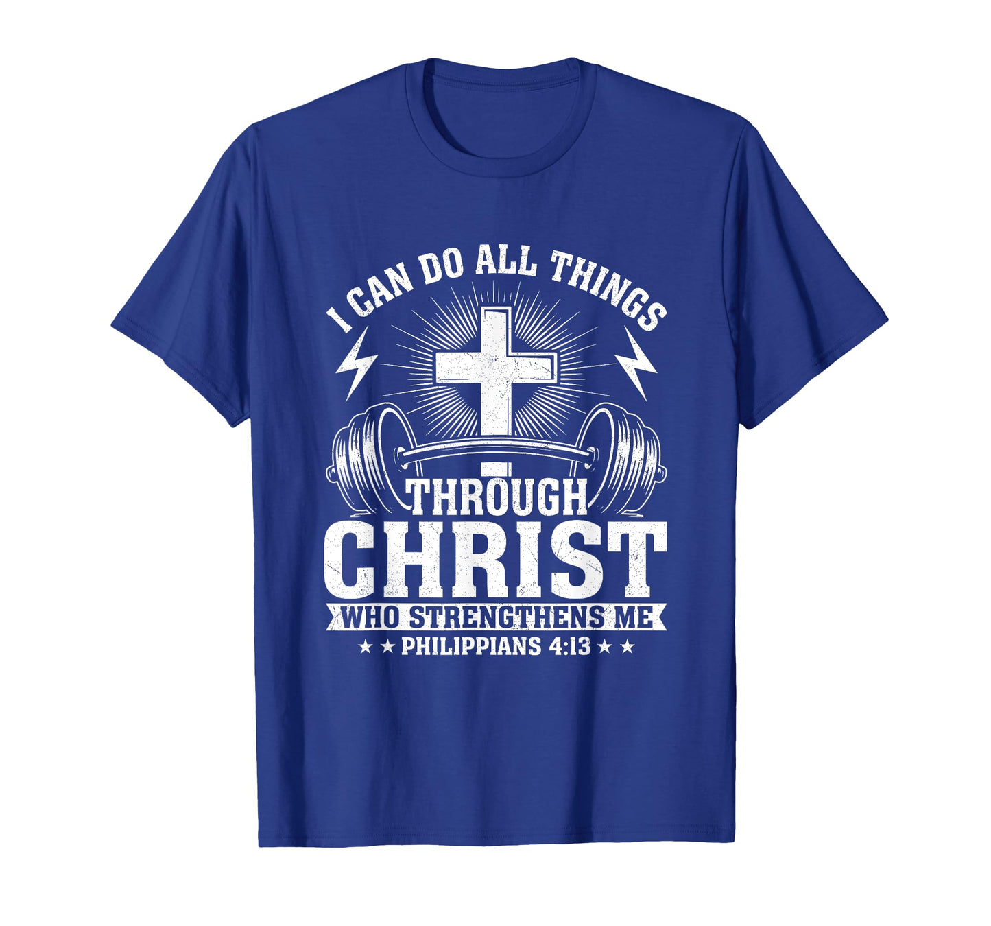I Can Do All Things Through Christ Strengthens Me T-Shirt