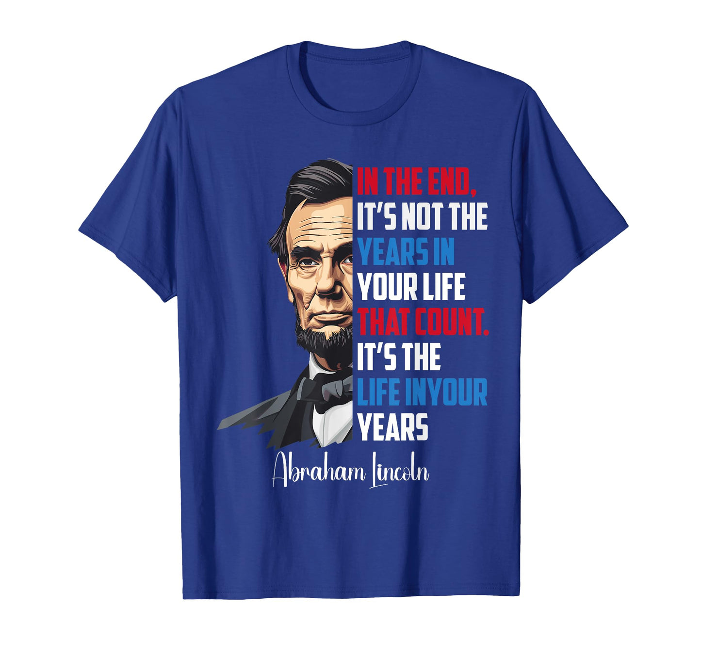 Famous Abraham Lincoln Inspirational Quote Civil War T-Shirt