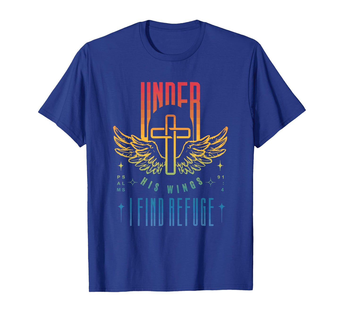 Under His Wings Psalm 91:4 I Find Refuge Vintage Design T-Shirt