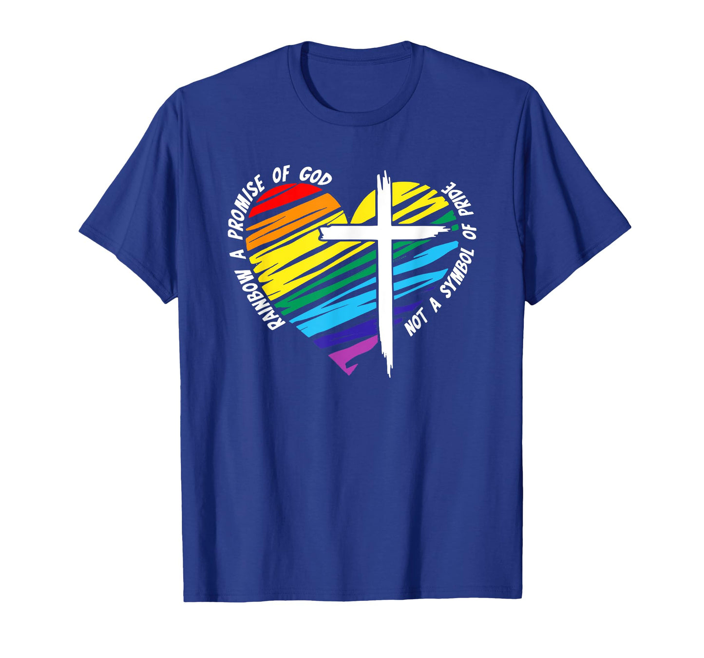 Rainbow a promise of god not a symbol of pride T-Shirt