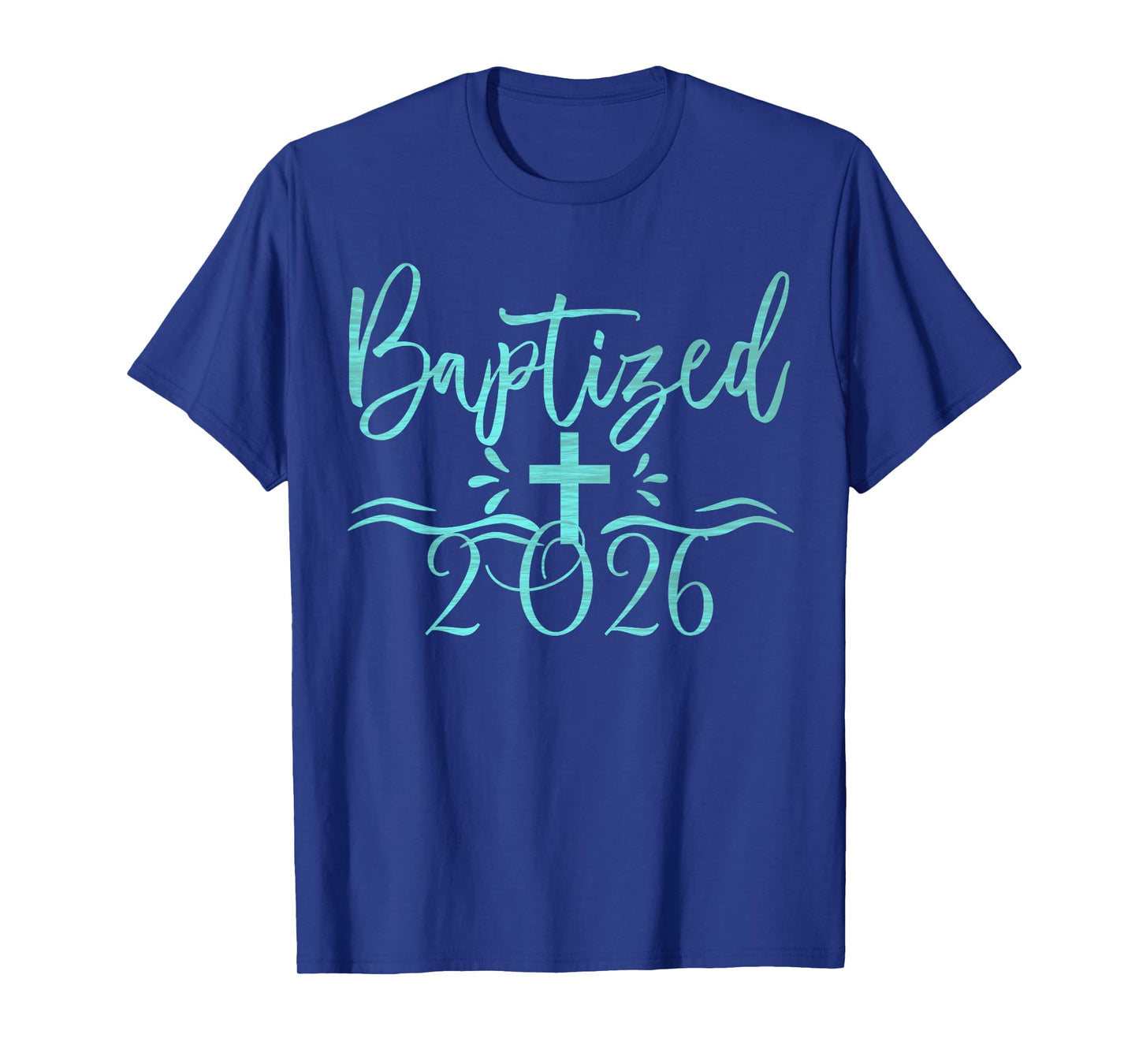 New Christian Baptized in Christ 2026 Bible Baptism T-Shirt