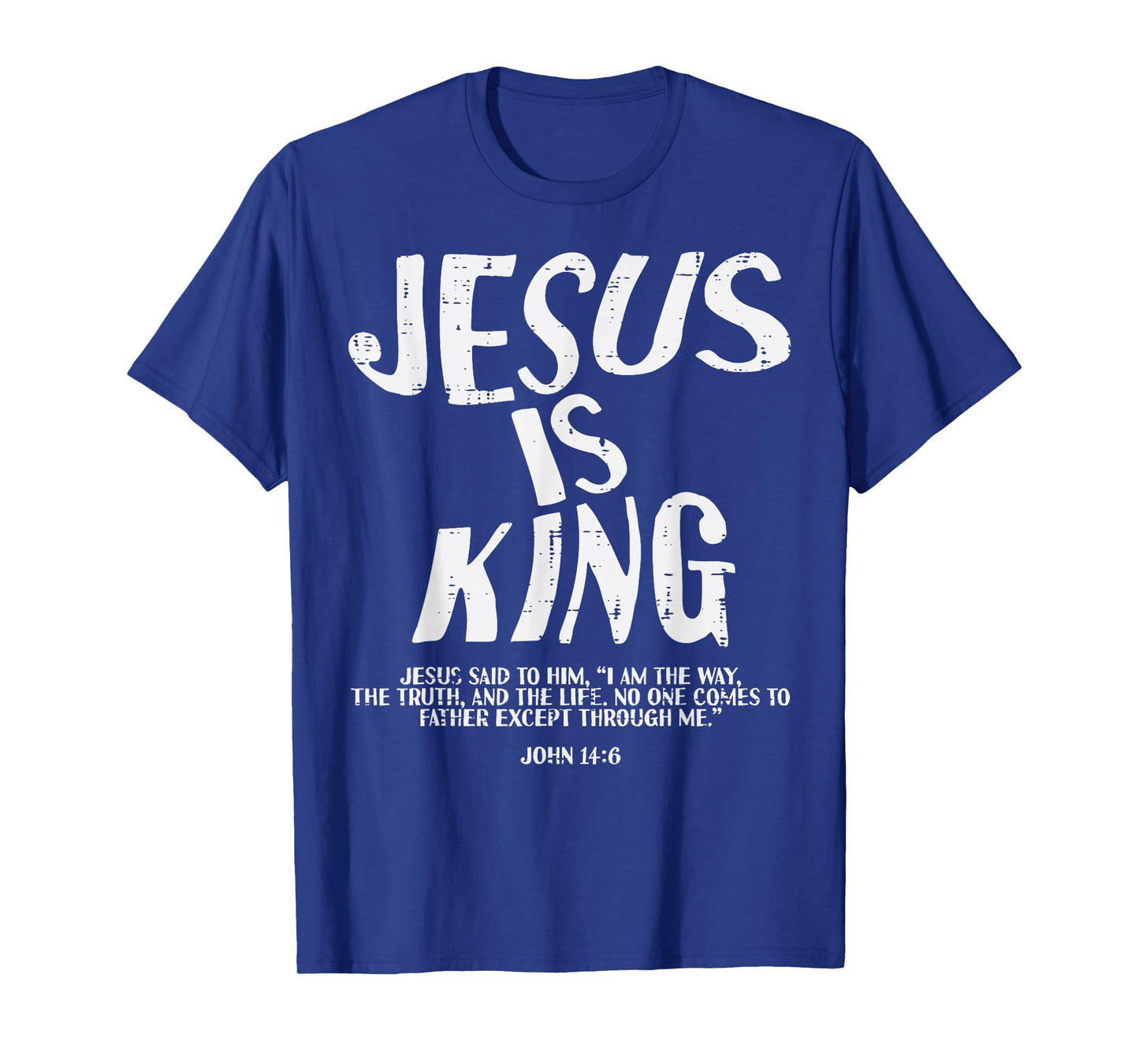 Christian Jesus Is King Religious Bible Verse God Men Women T-Shirt