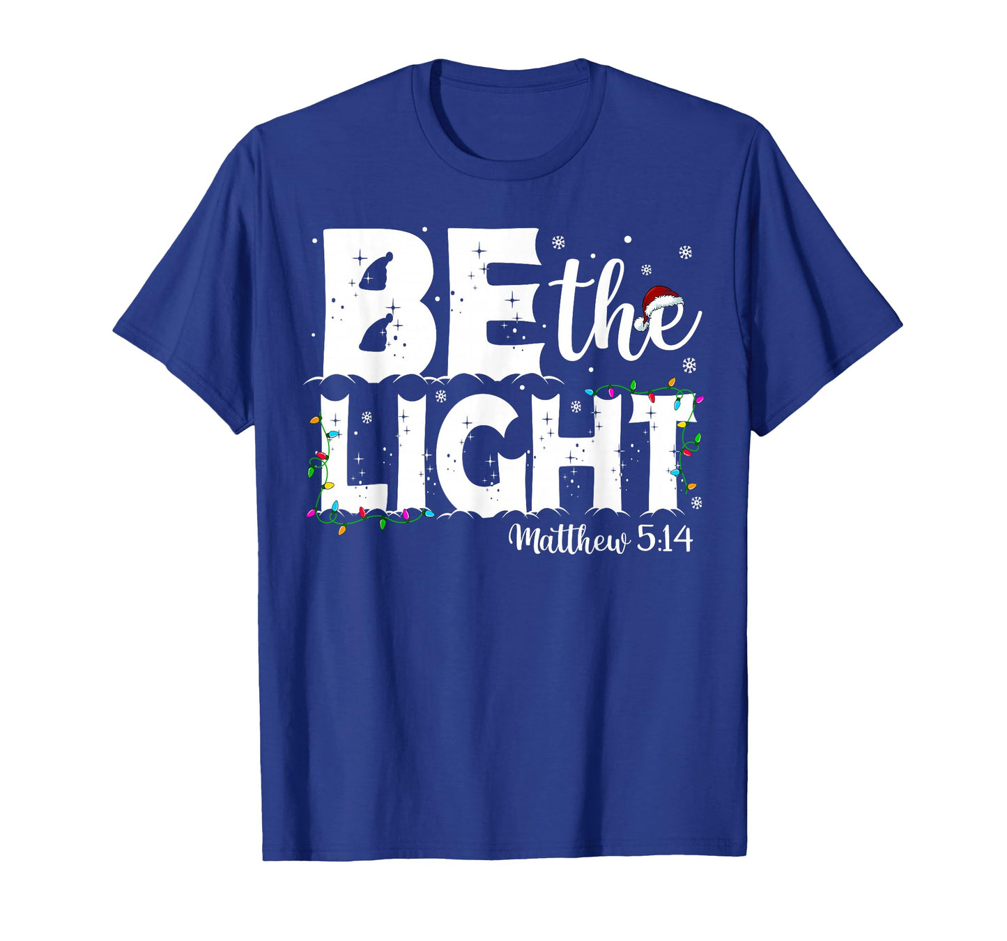 Be The Light Matthew 5:14 Bible Verse Christian Christmas T-Shirt