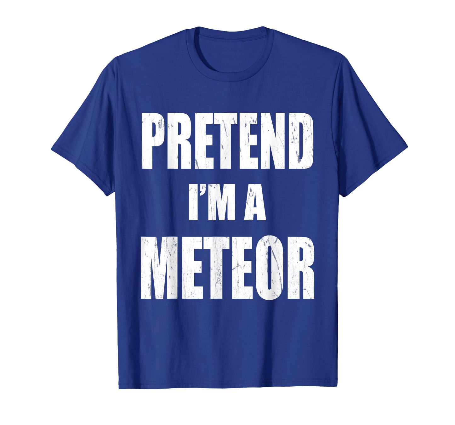 Pretend I'm A Meteor Lazy Easy Last Minute Costume T-Shirt