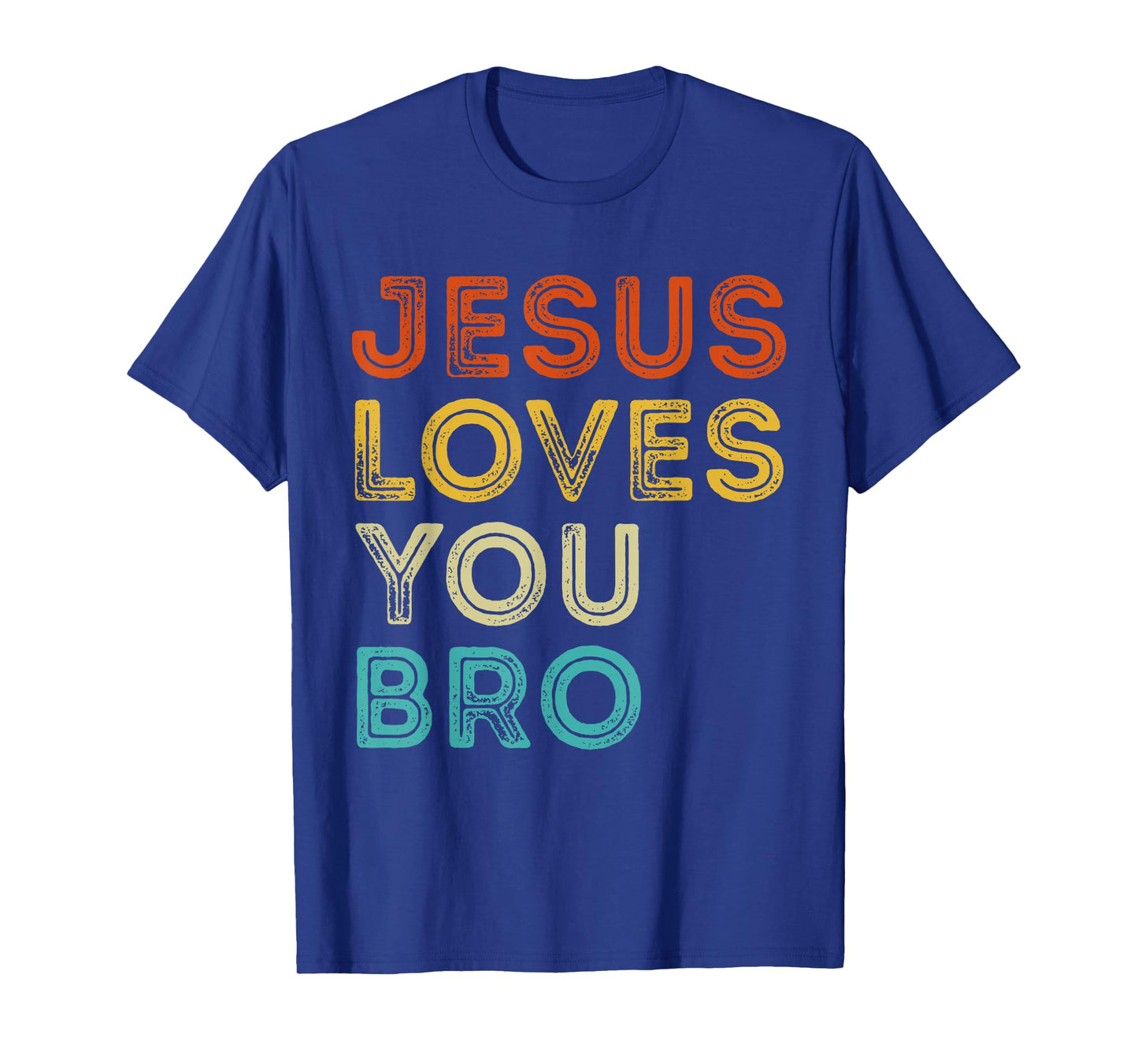 Jesus Loves You Bro Vintage Christian Faith God Religious T-Shirt