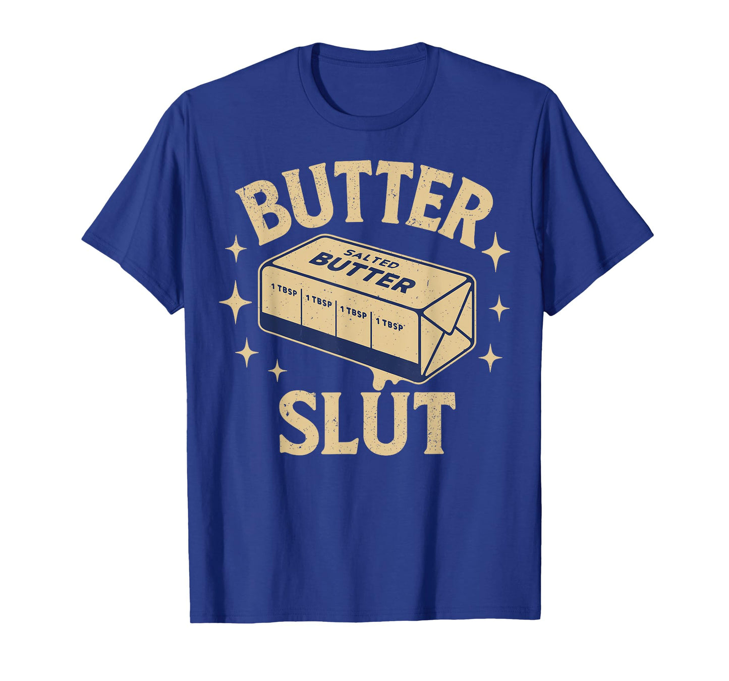 Funny Butter Lovers Retro Vintage Design - Butter Slut T-Shirt