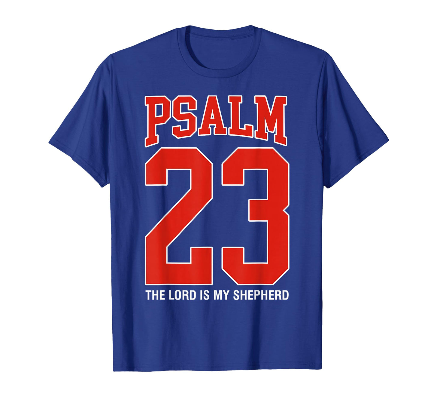 Psalm 23 The Lord is My Shepherd T-Shirt