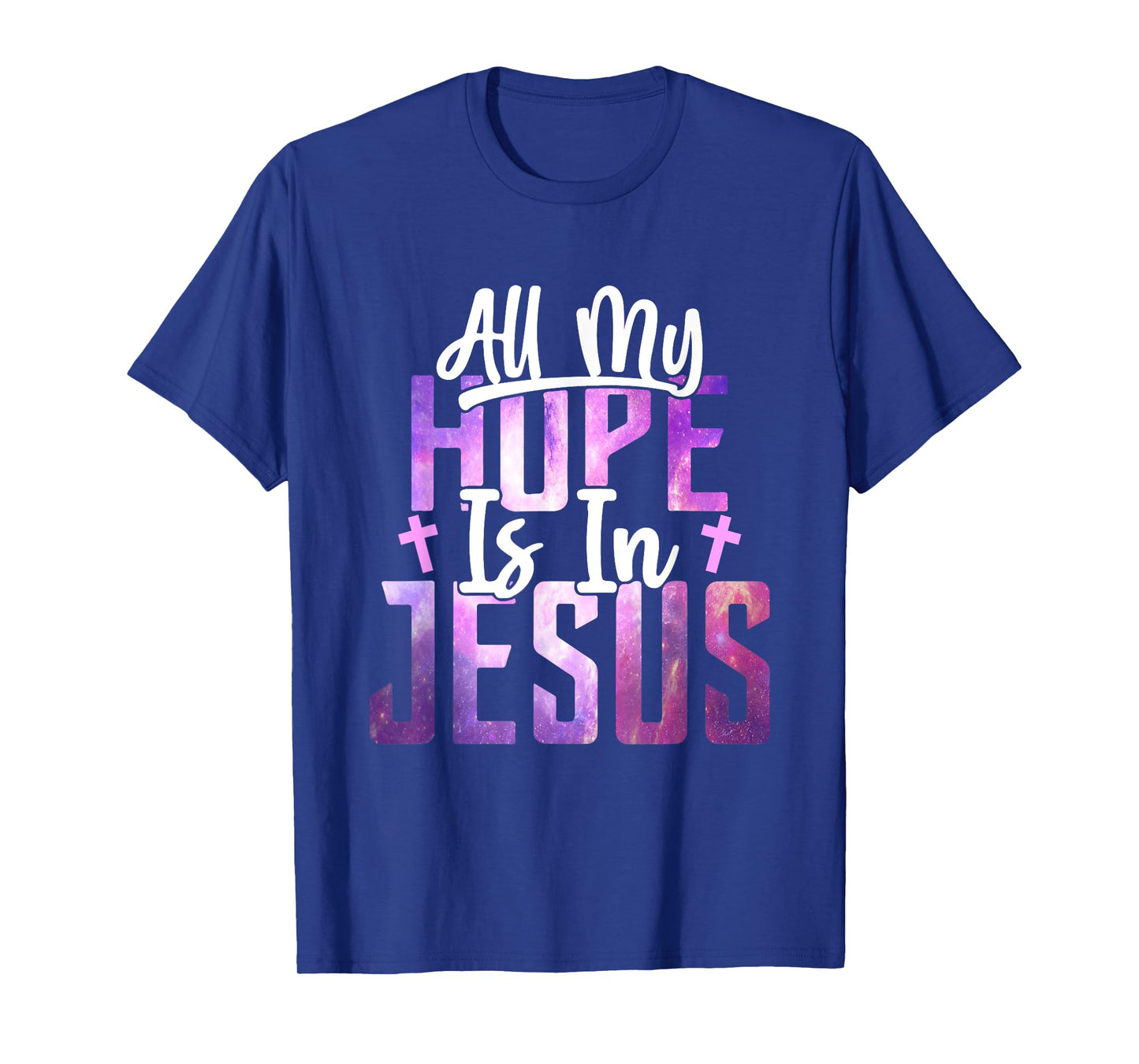 All My Hope Is In Jesus Christ Faith Spiritual T-Shirt