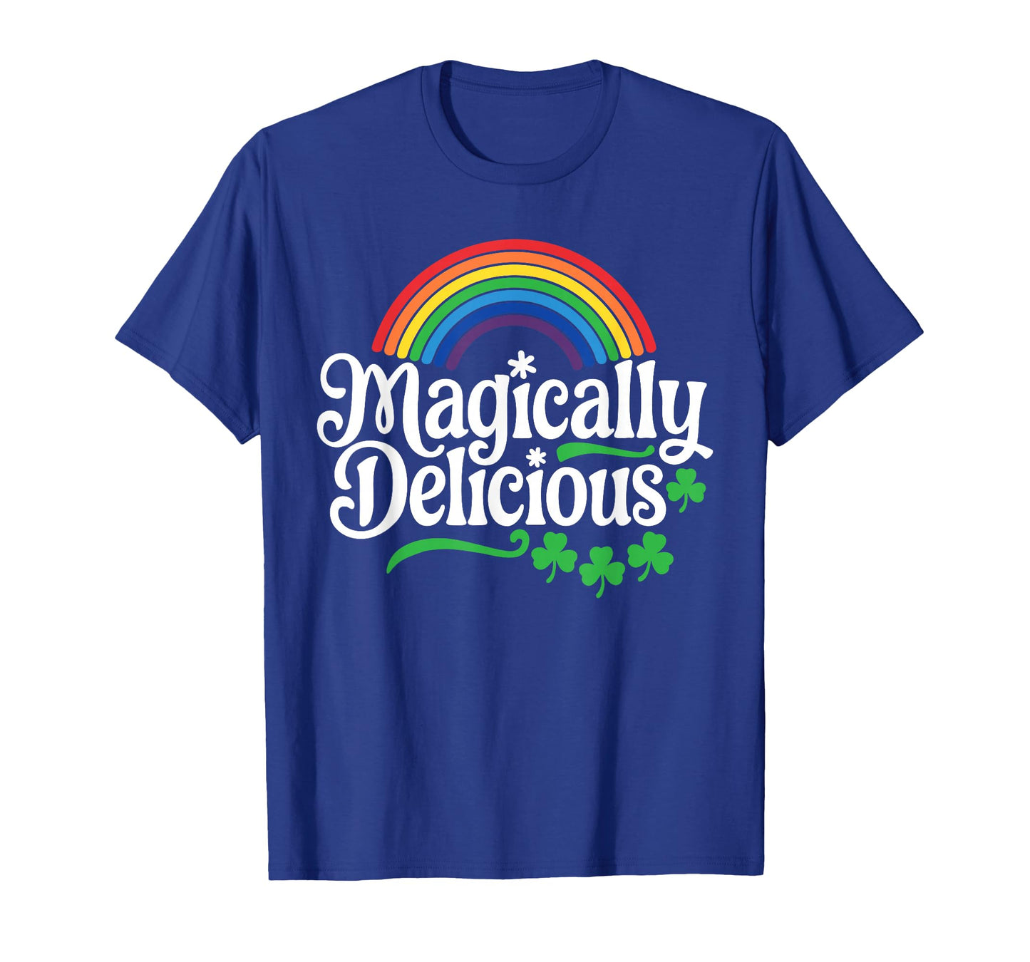 Magically Delicious Shirt Men Women Kids St Patricks Day T-Shirt
