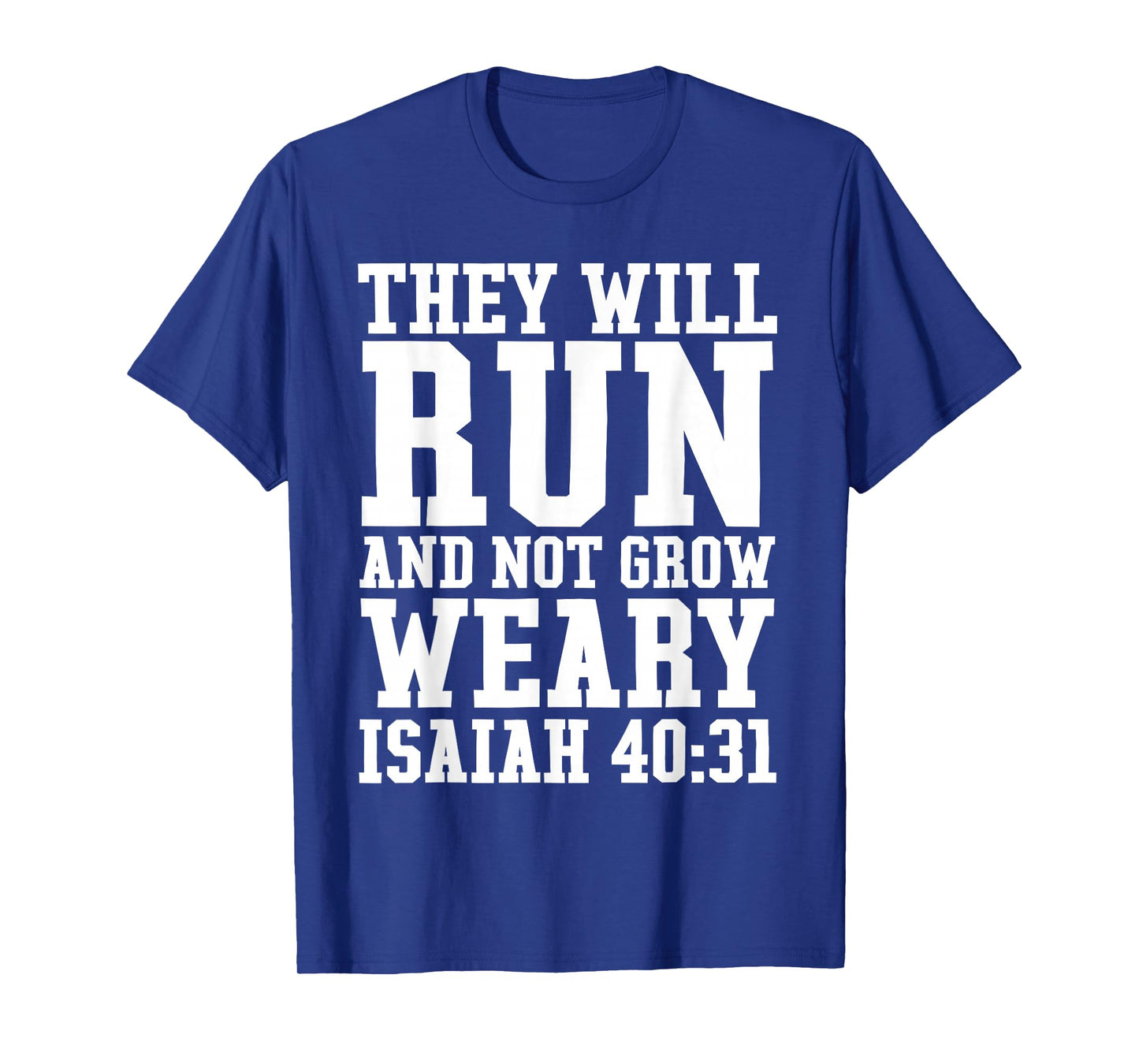 Isaiah 40:31 Run Bible Quote Christian Gym Running T-Shirt