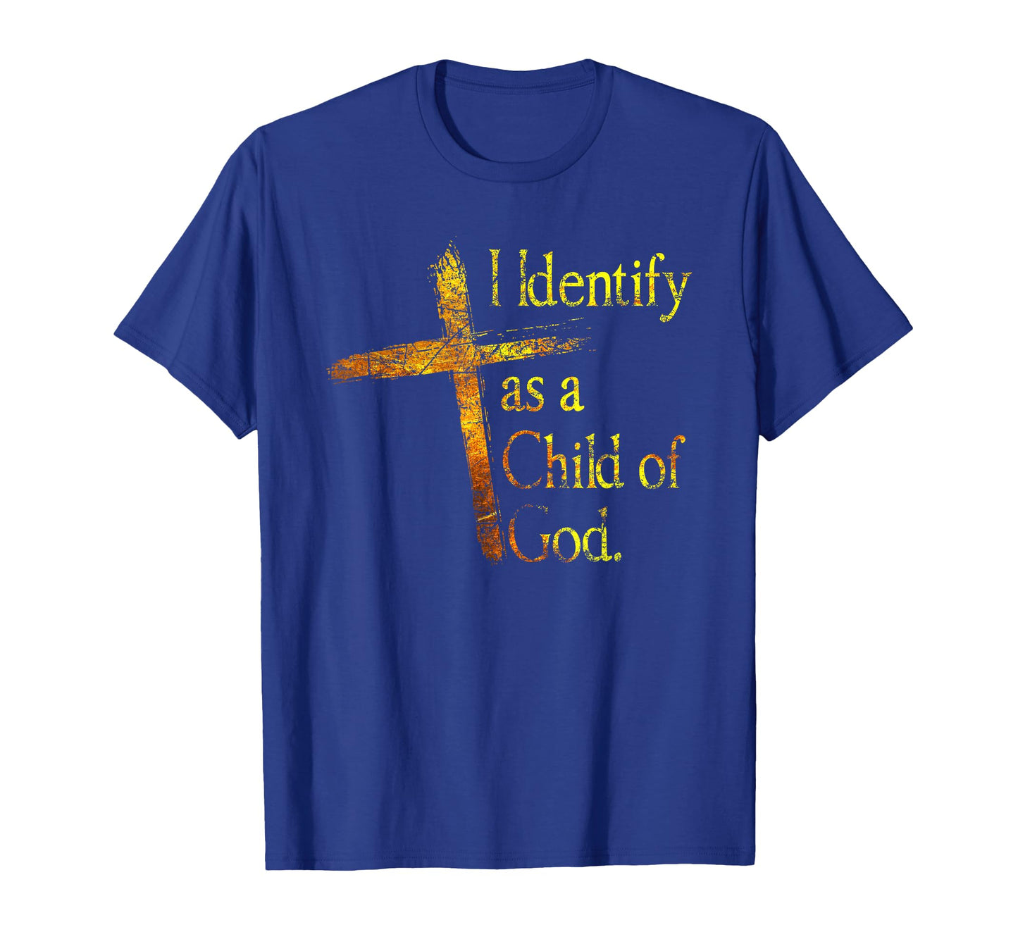 I Identify As A Child Of God Christian Funny For Men Women T-Shirt
